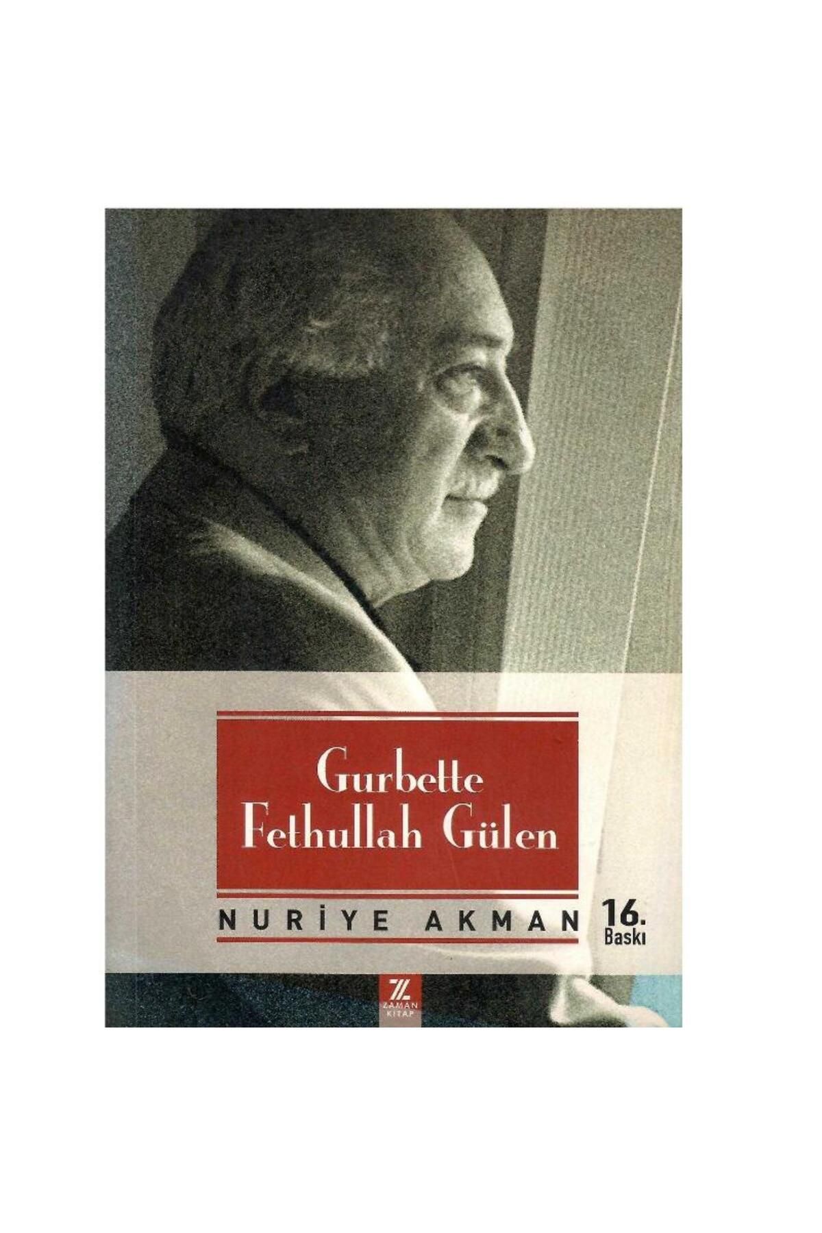 Kişisel Yayınlar Gurbette Fethullah Gülen - Nuriye Akman