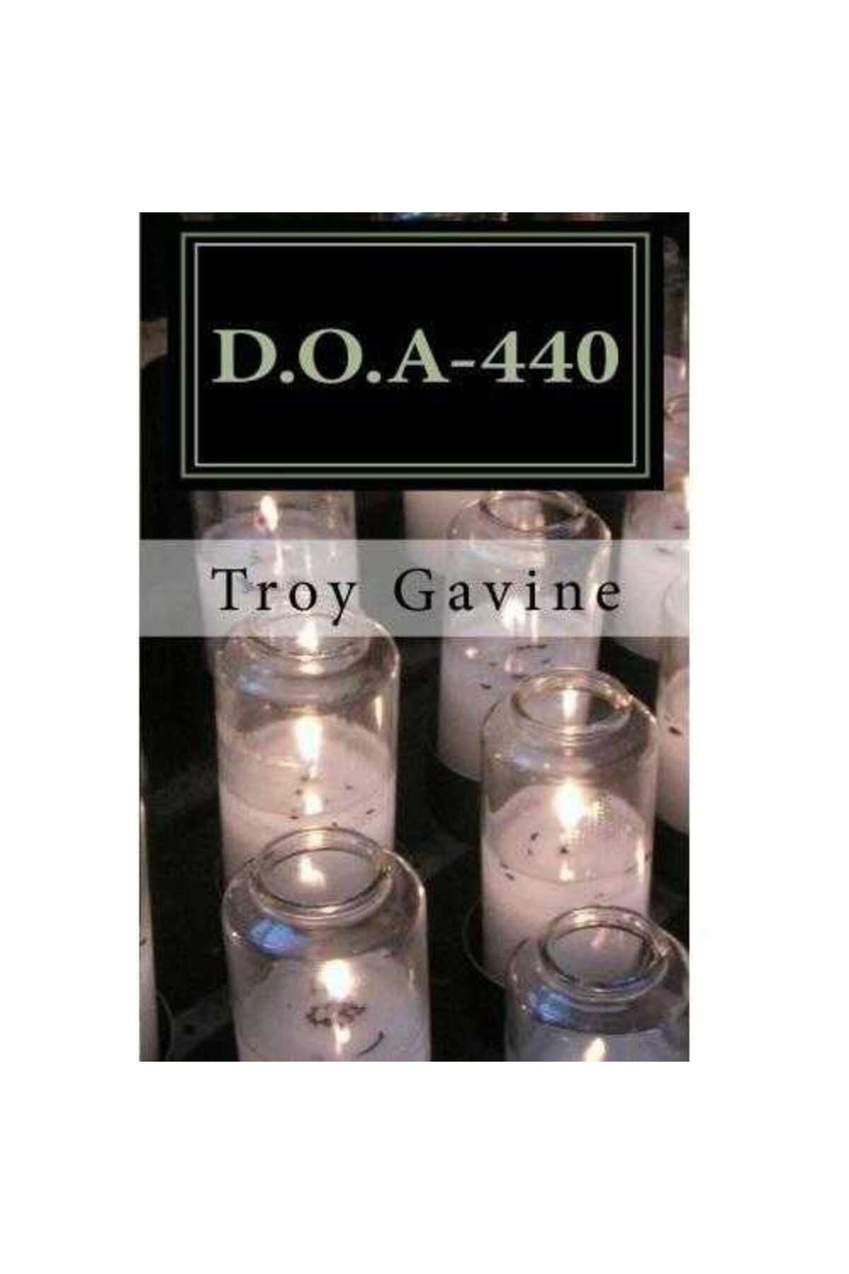 Kişisel Yayınlar D.O.A-440 - Troy Gavine