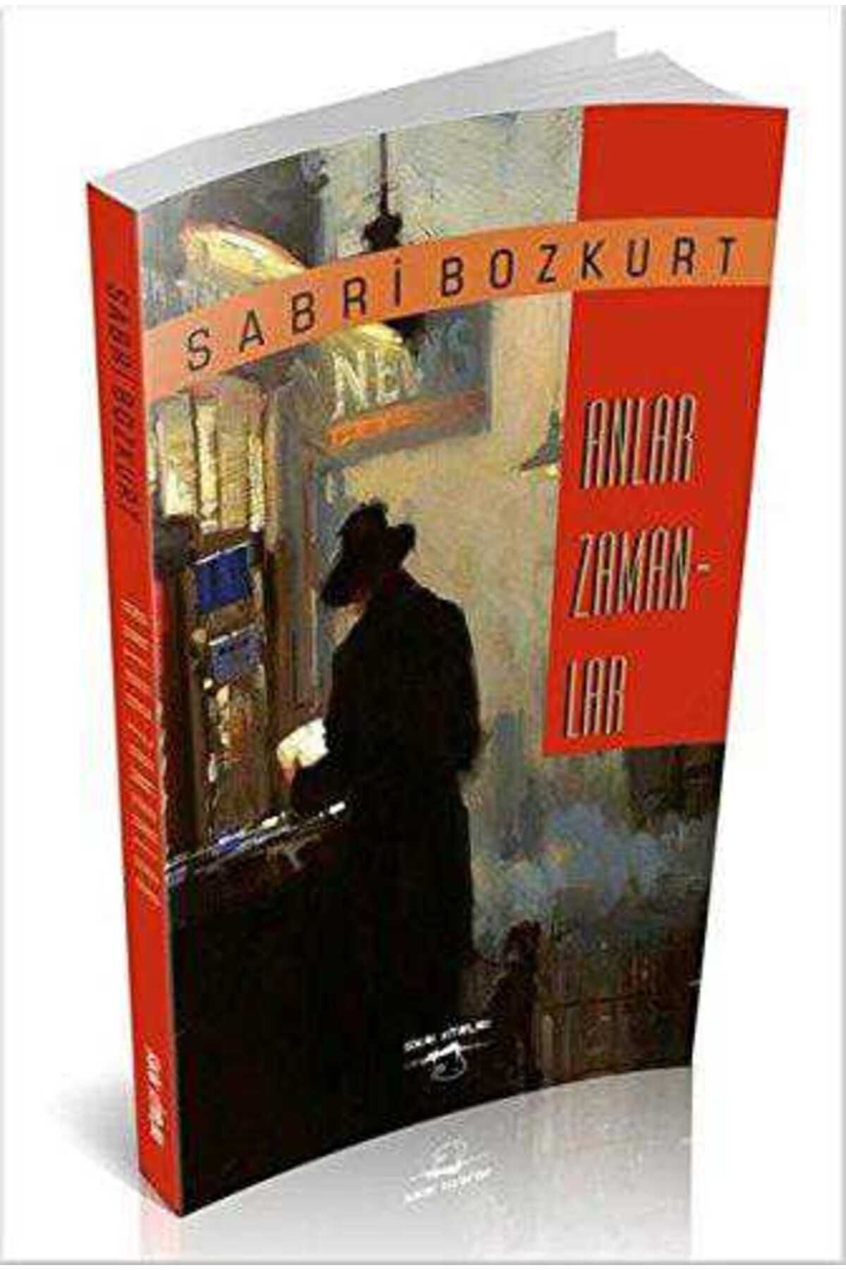 Kişisel Yayınlar Anlar Zamanlar - Sabri Bozkurt