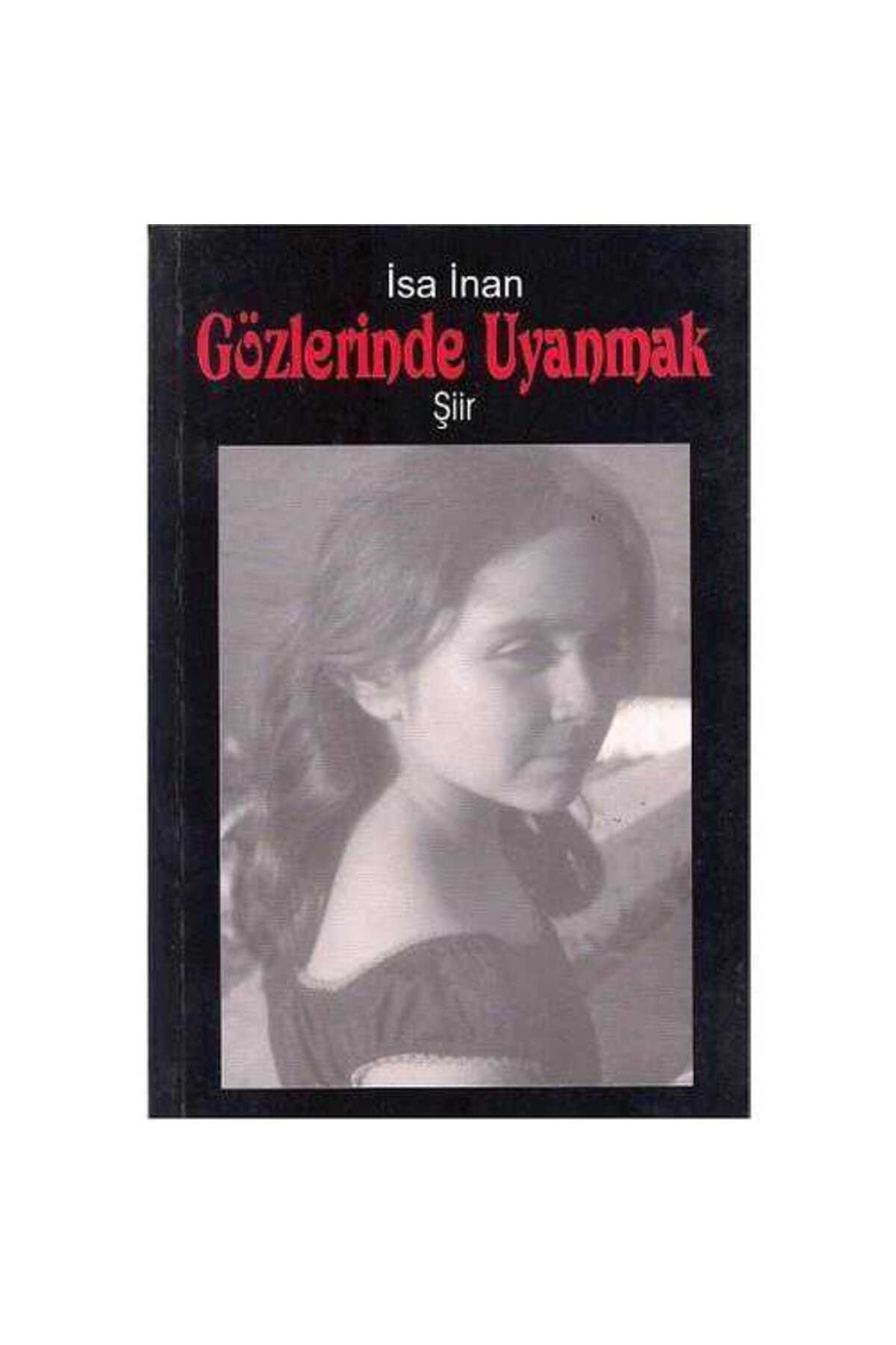 Kişisel Yayınlar Gözlerinde Uyanmak - İmzalı ve İthaflı -