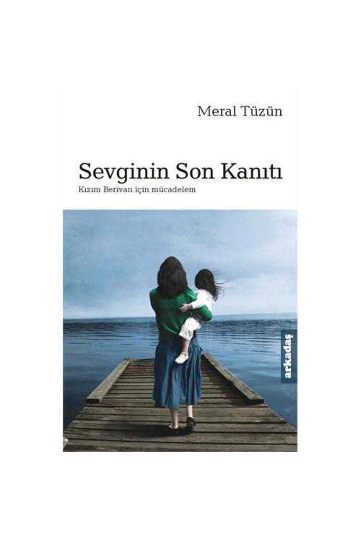 Kişisel Yayınlar Sevginin Son Kanıtı; Kızım Berivan İçin Mücadelem