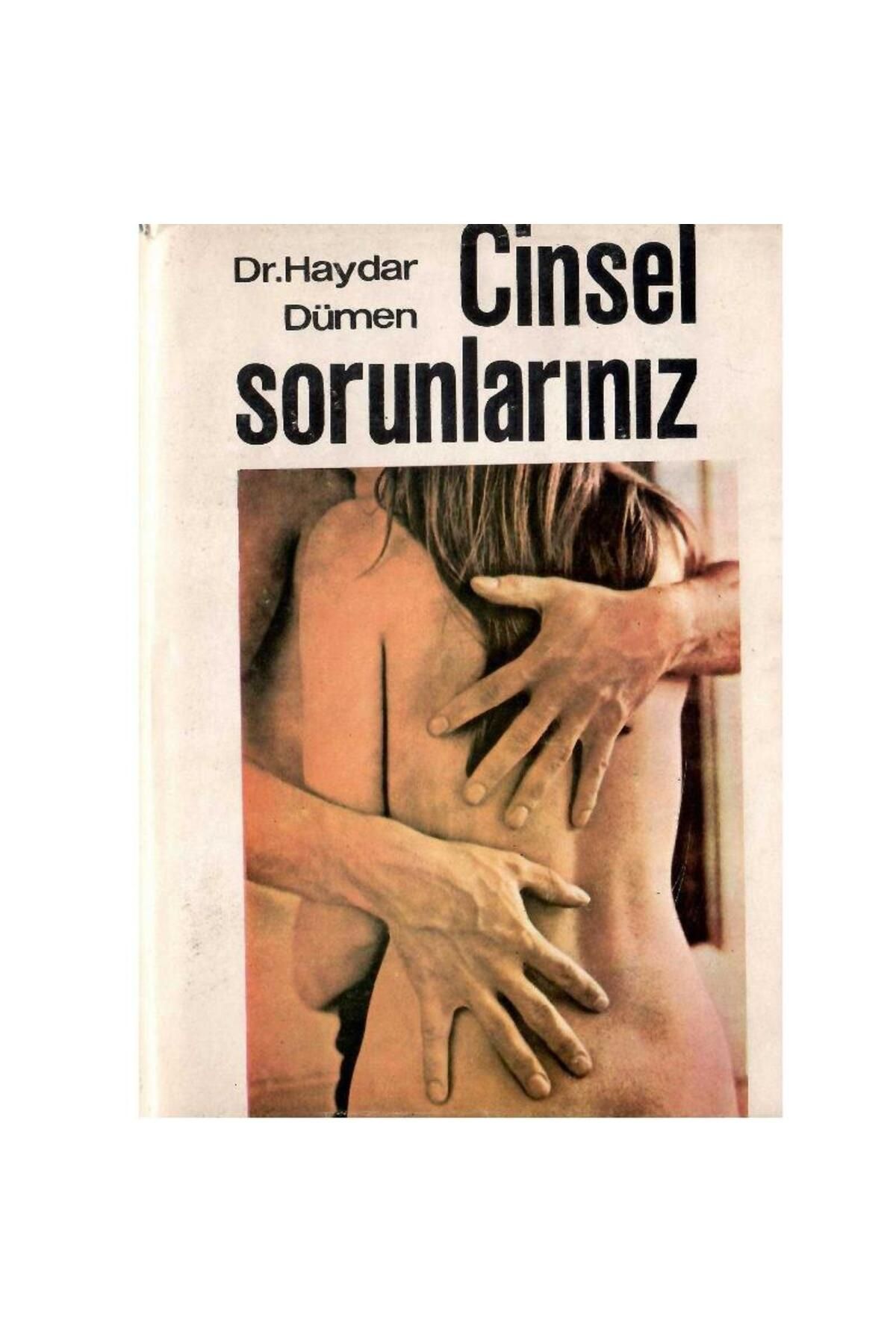 Kişisel Yayınlar Cinsel Sorunlarınız - Haydar Dümen - (Ciltli)