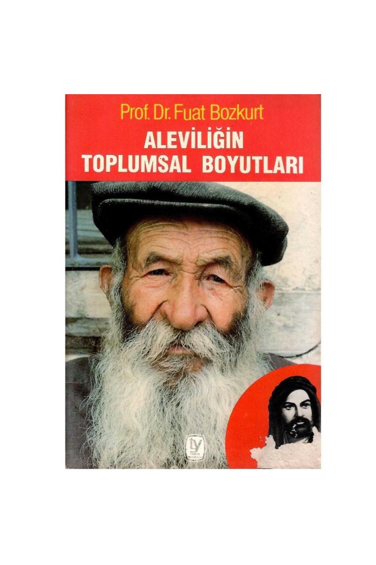 Kişisel Yayınlar Aleviliğin Toplumsal Boyutları - Fuat Bozkurt