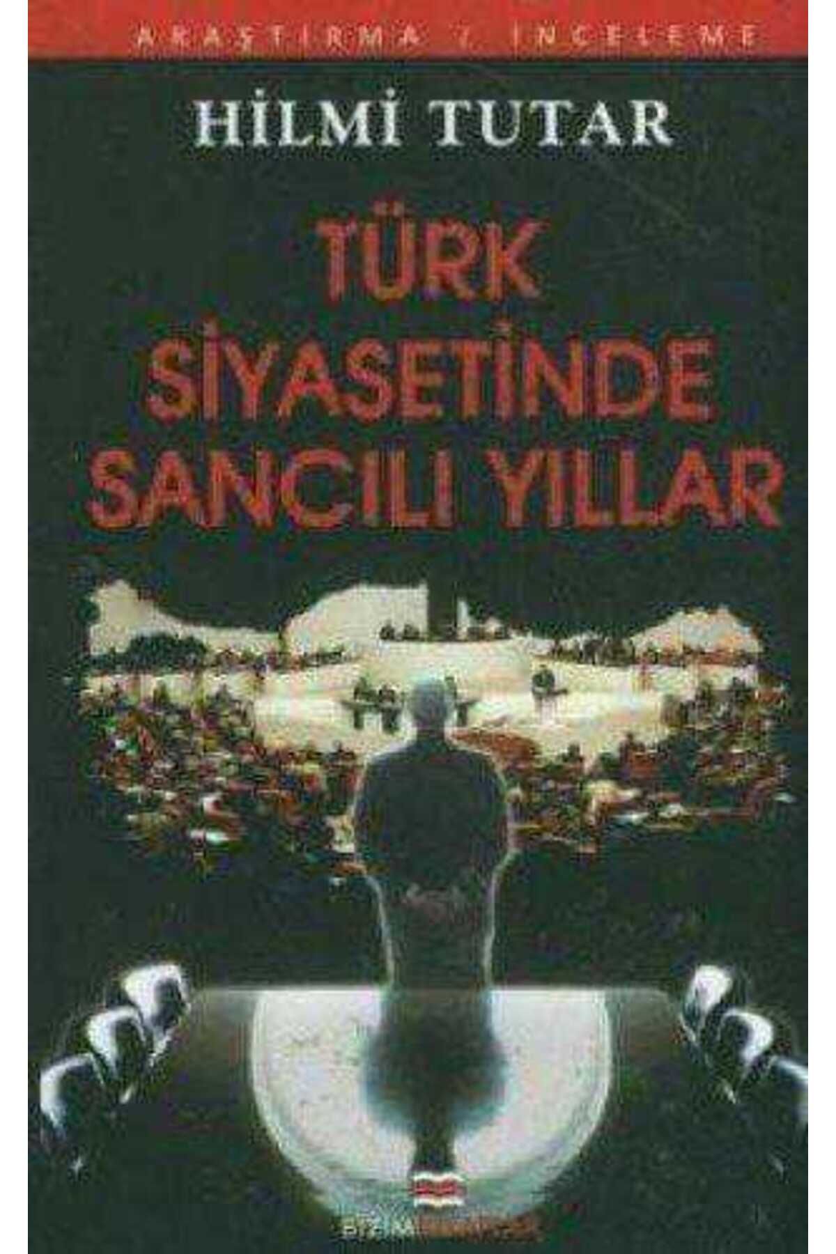 Kişisel Yayınlar Türk Siyasetinde Sancılı Yıllar
