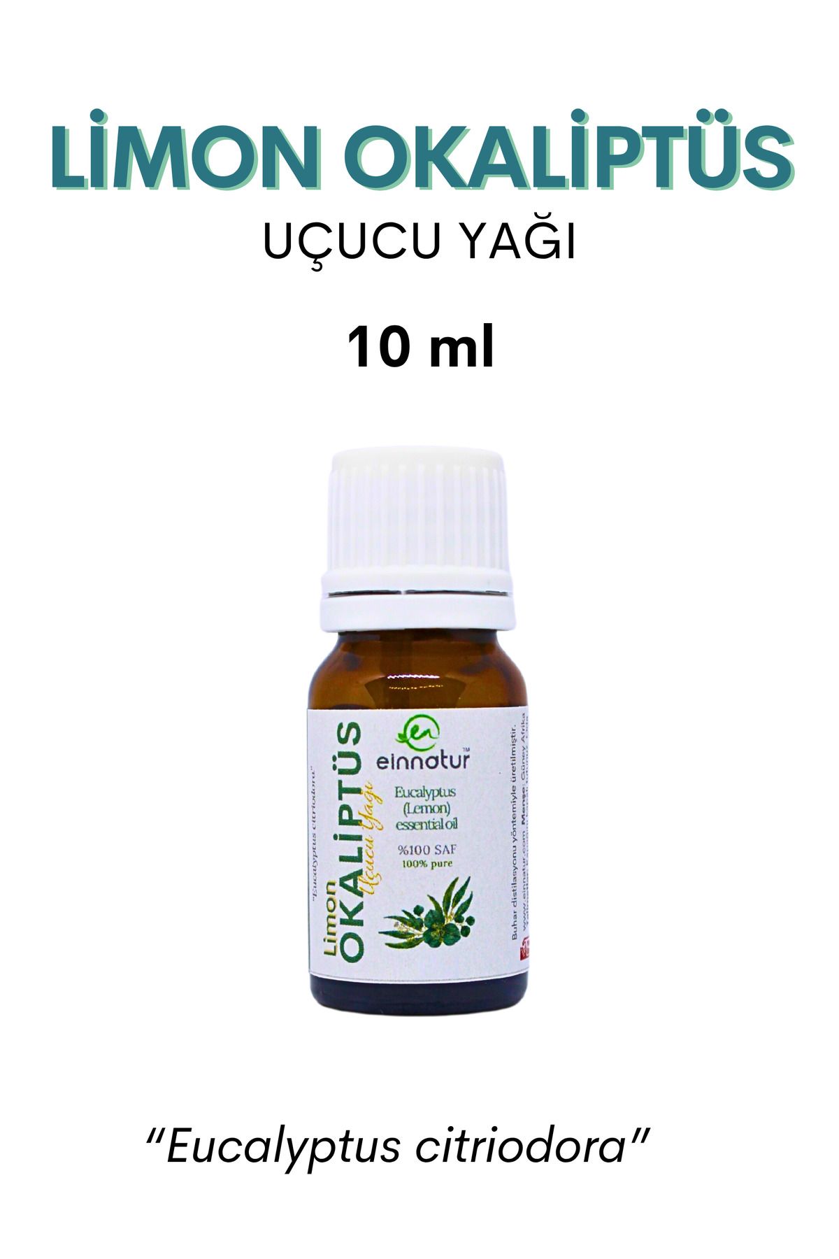 EinNatur %100 saf, Limon okaliptüs uçucu yağı, 10 ml, Eucalyptus citriodora essential oil