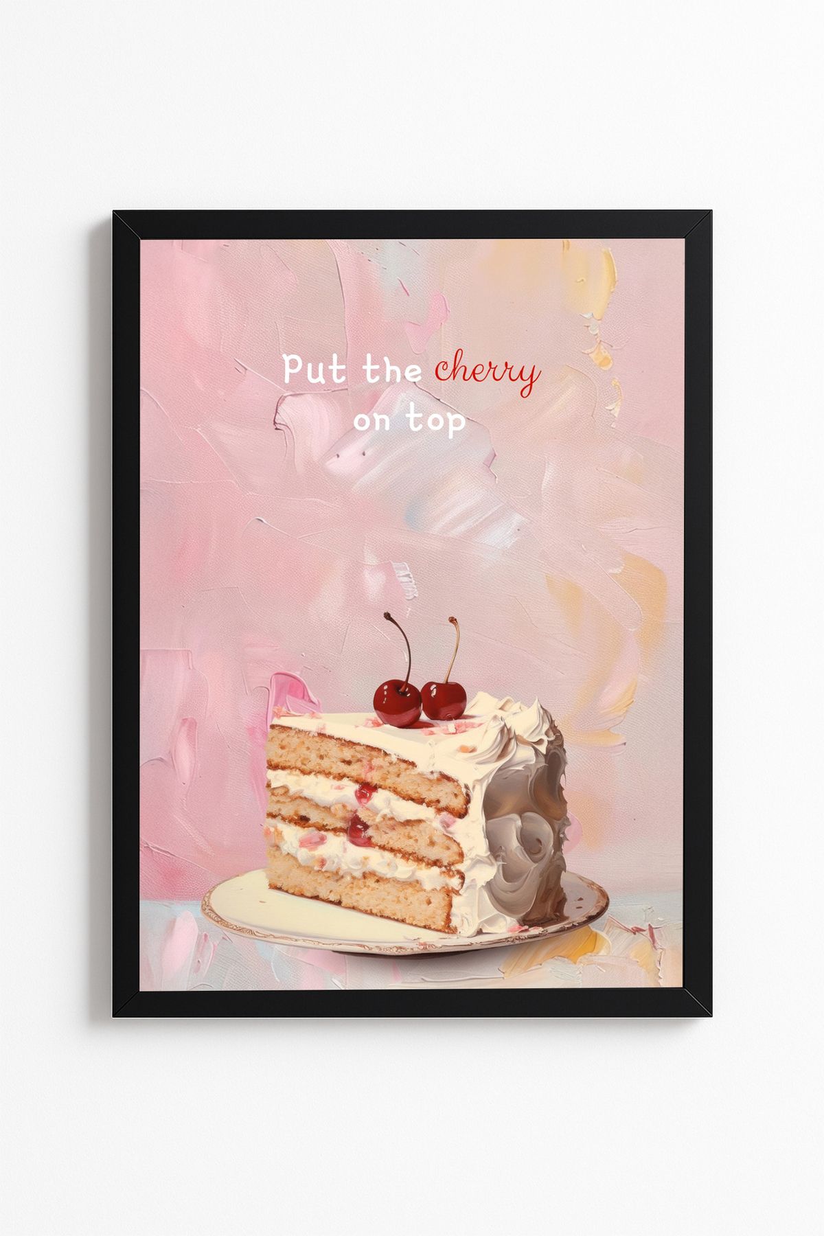 Patte Put The Cherry On Top - Tipografi Estetik Duvar Posteri - Çerçevesiz Poster Yüksek Kaliteli Tablo