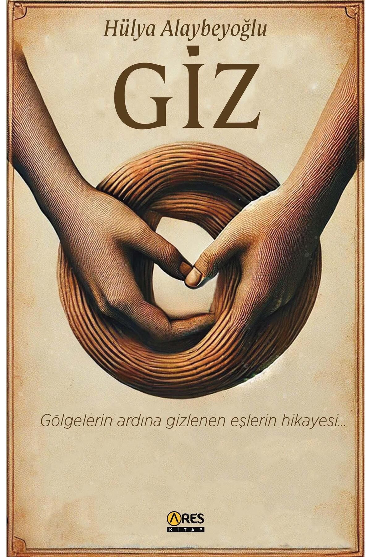 Ares Yayınları Giz- Hülya Alaybeyoğlu