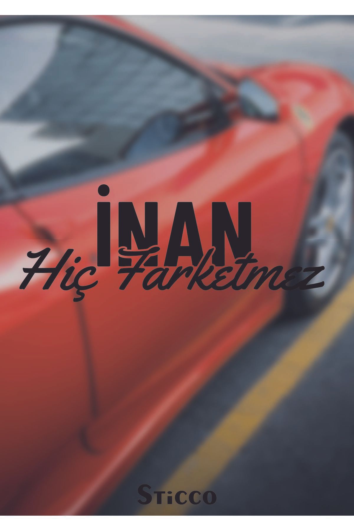 Sticco İnan Hiç Farketmez Yazı Sticker JDM Araba-Motosiklet Cam Etiket Sticker 20x7cm