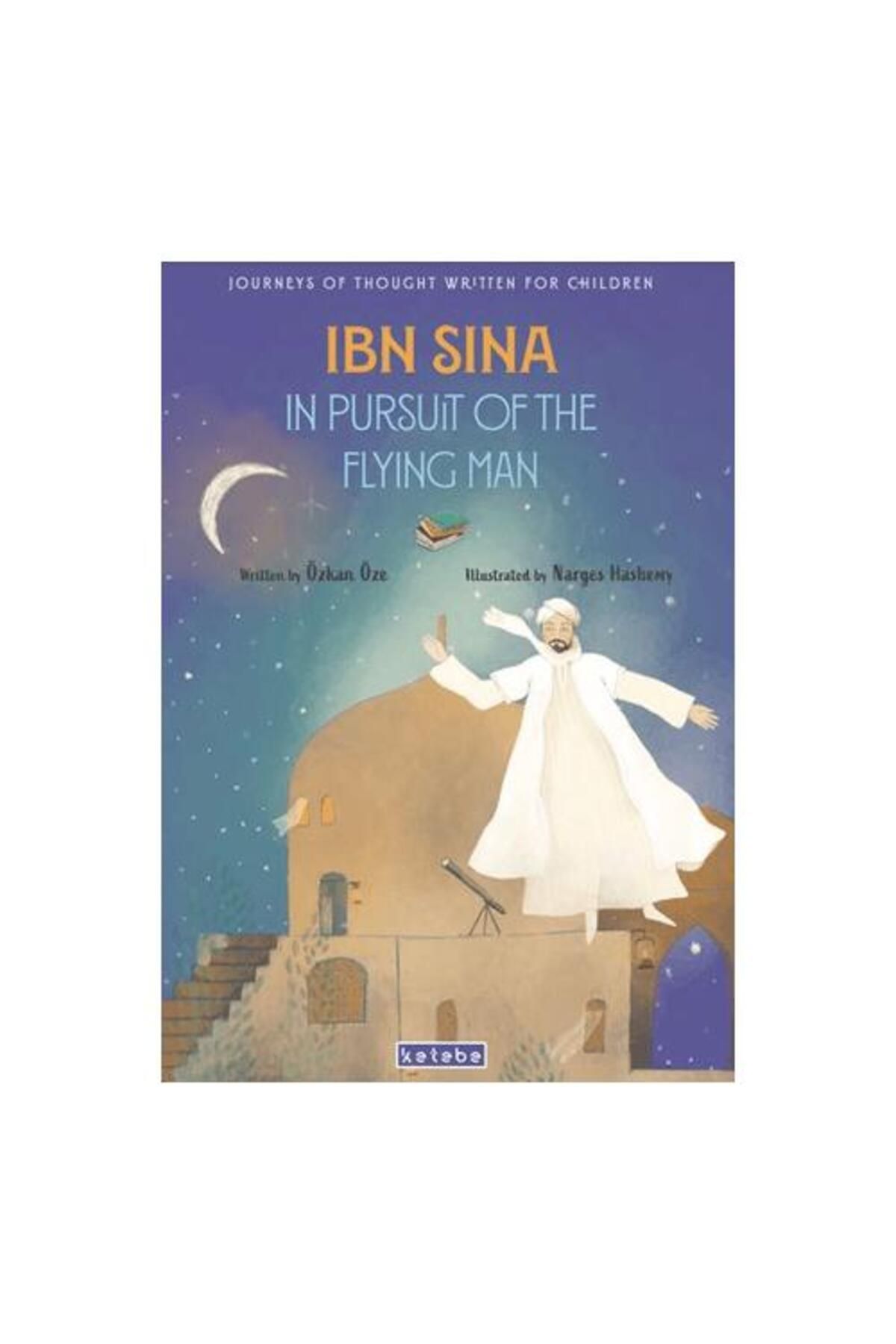 KETEBE ÇOCUK Ibn Sina In Pursuit of The Flying Man