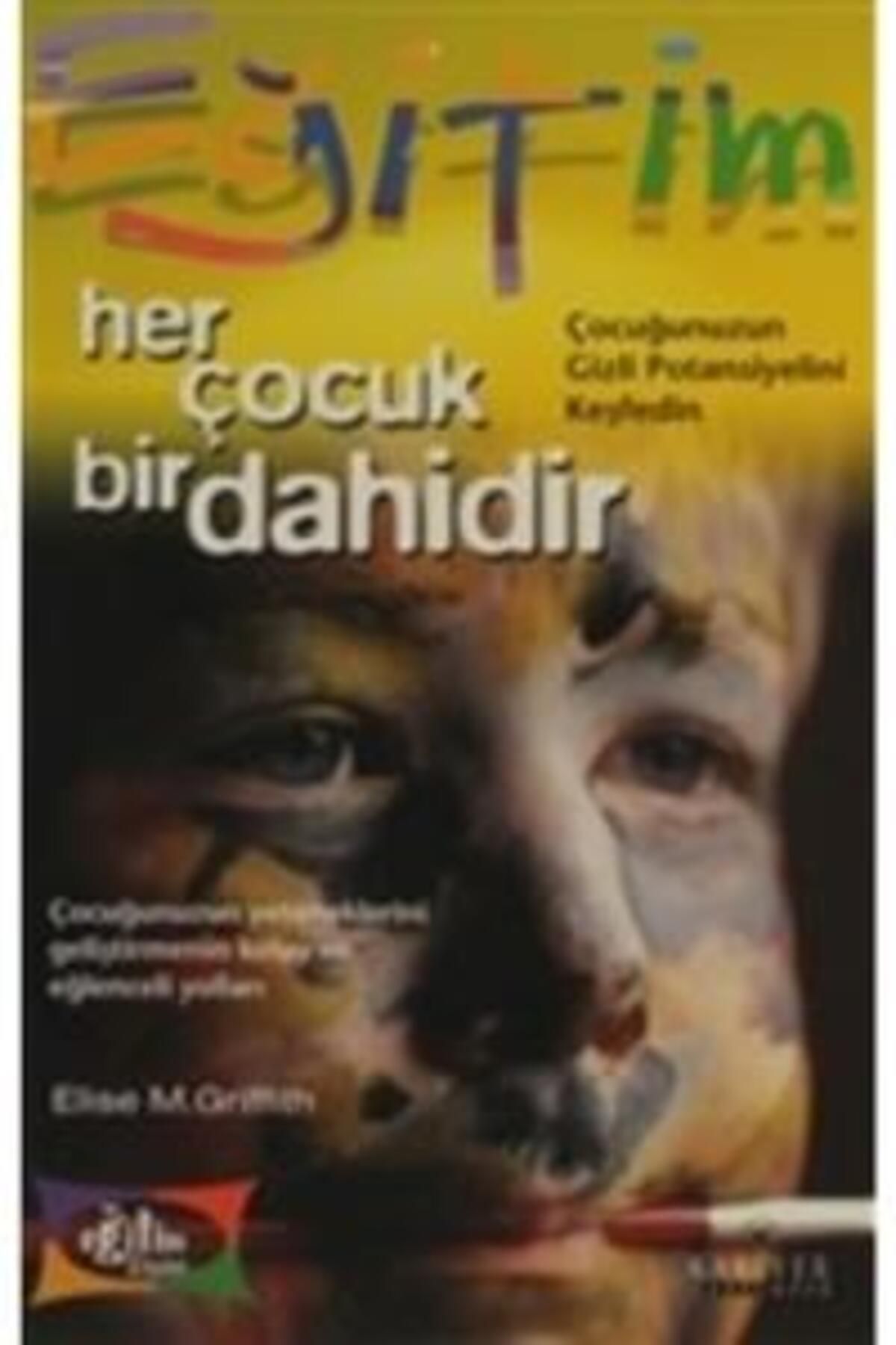 Kariyer Yayınları Her Çocuk Bir Dahidir Çocuğunuzun Gizli Potansiyelini Keşfedin
