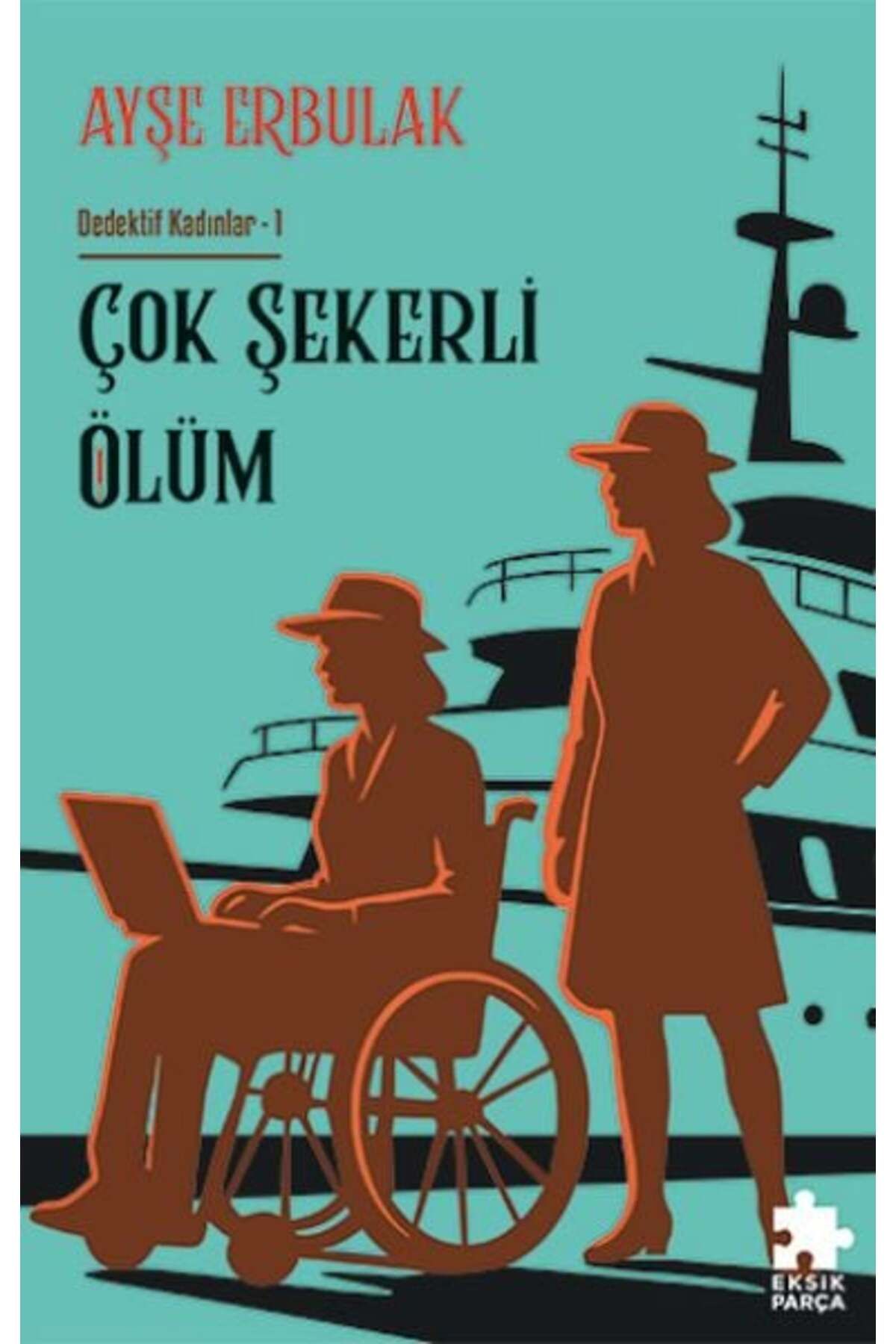 Destek Yayınları Çok Şekerli Ölüm Dedektif Kadınlar 1