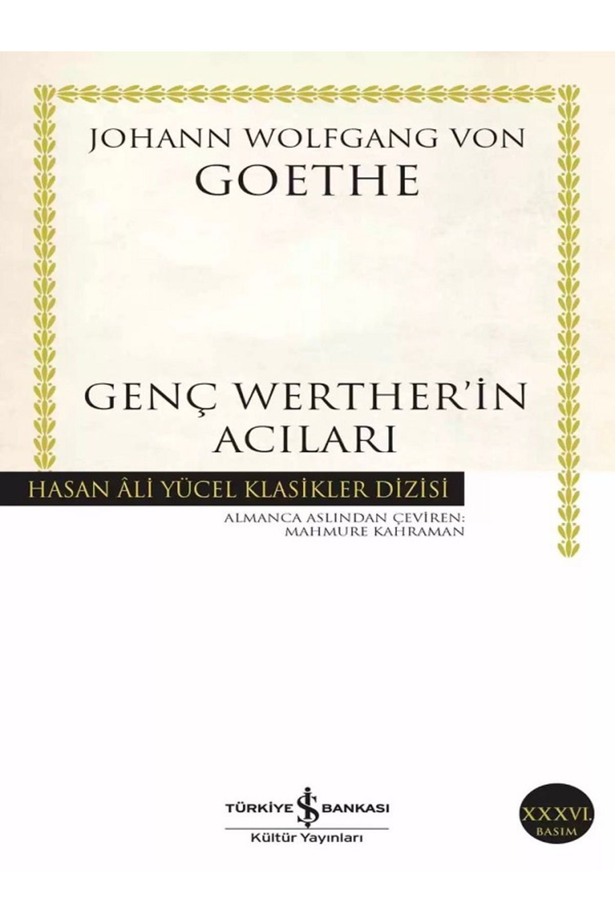 TÜRKİYE İŞ BANKASI KÜLTÜR YAYINLARI Genç Werther’in Acıları - Johann Wolfgang von Goethe