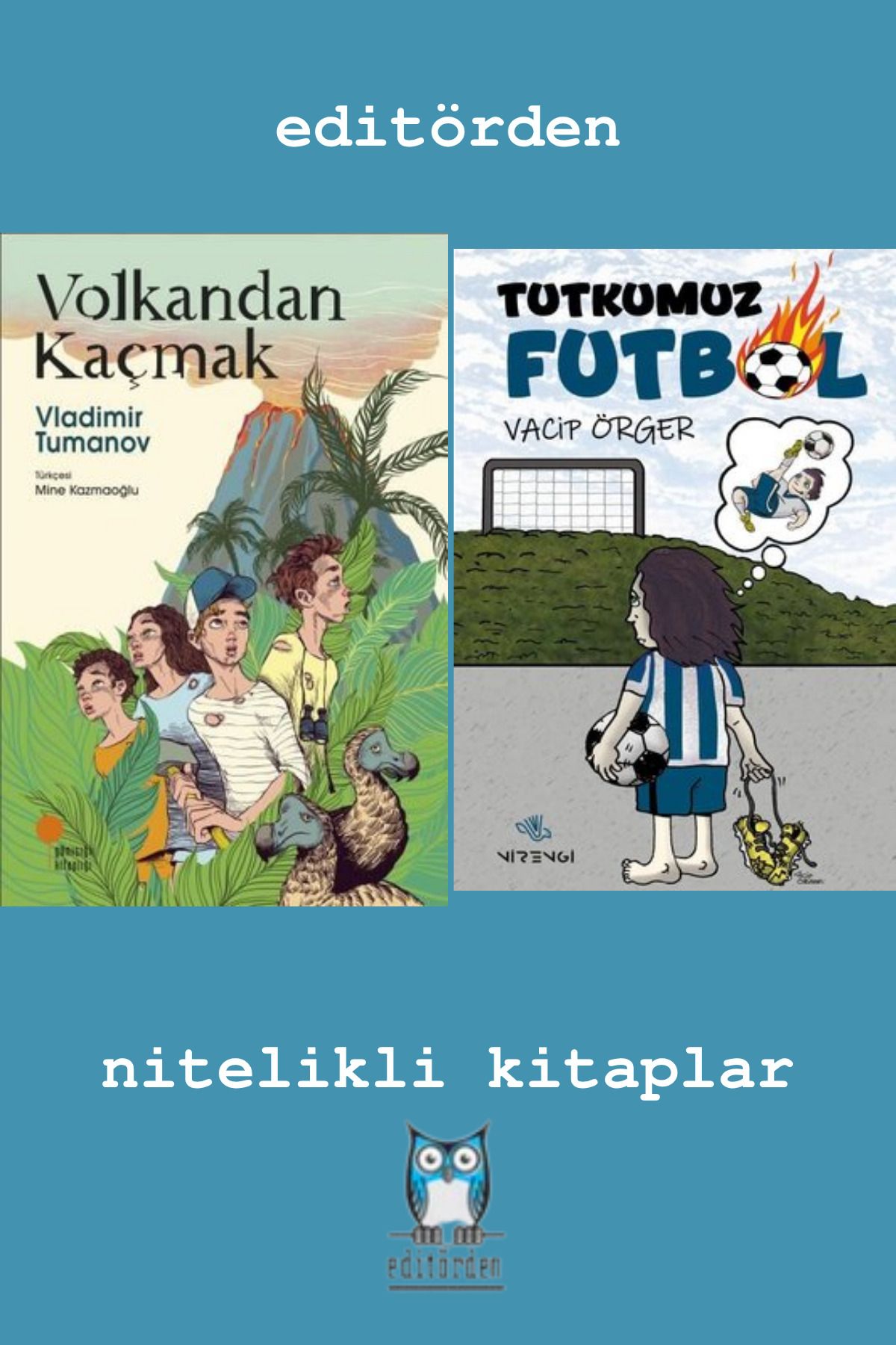 Bilge Kuş Yayınları Volkandan Kaçmak - Tutkumuz Futbol