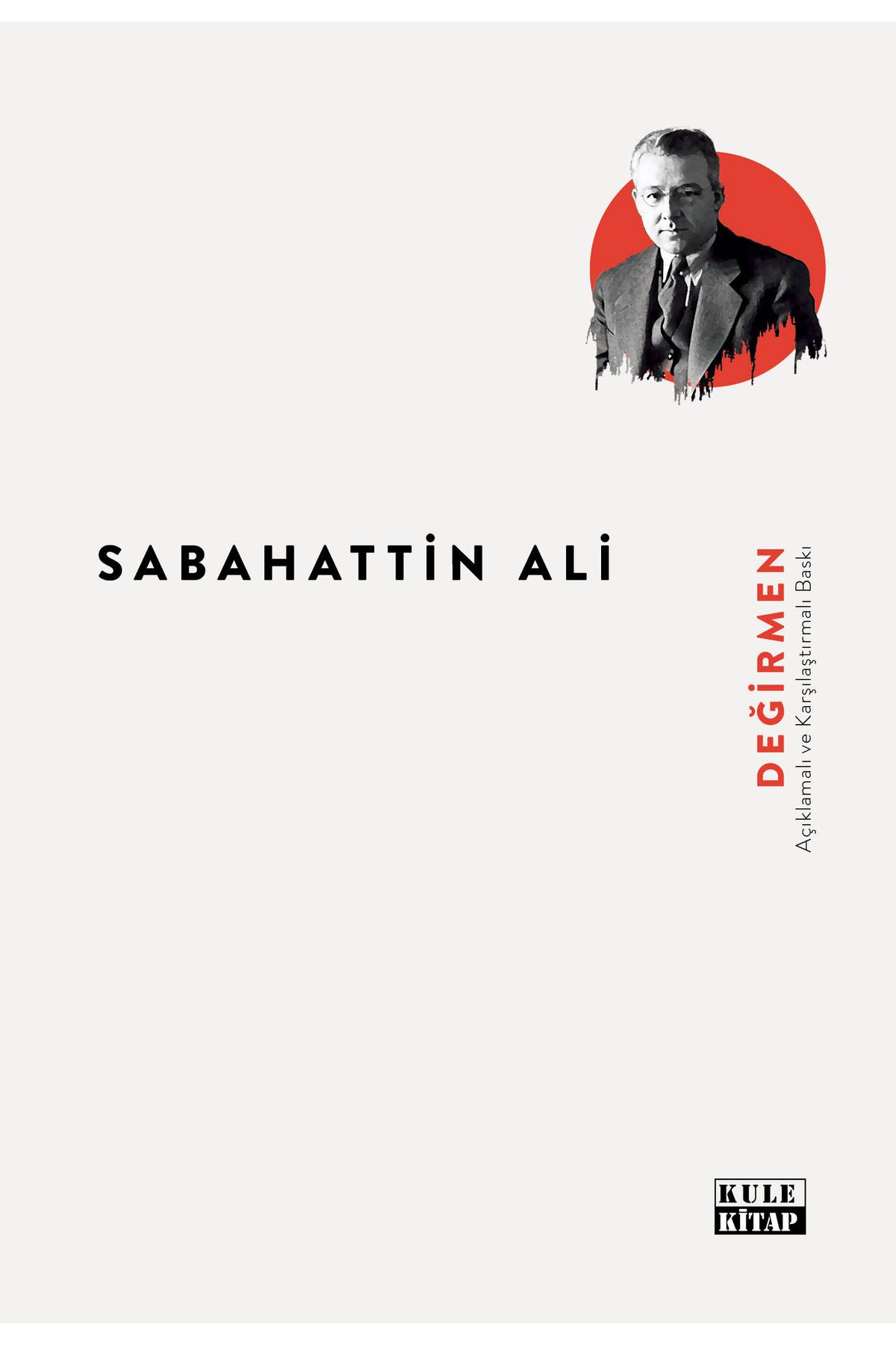 Kule Kitap Değirmen/Sabahattin Ali/Çevirmeli ve Karşılaştırmalı Baskı