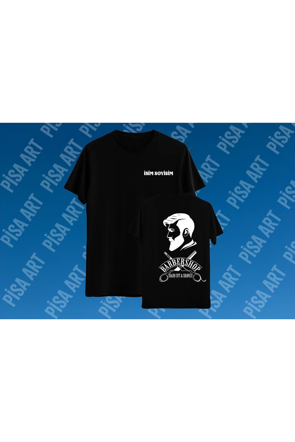 Pisa Art Kişiye Özel İsim Soyisim Berber T-Shirt(Arkadaki Model İsteğinize Göre Değişebilir)
