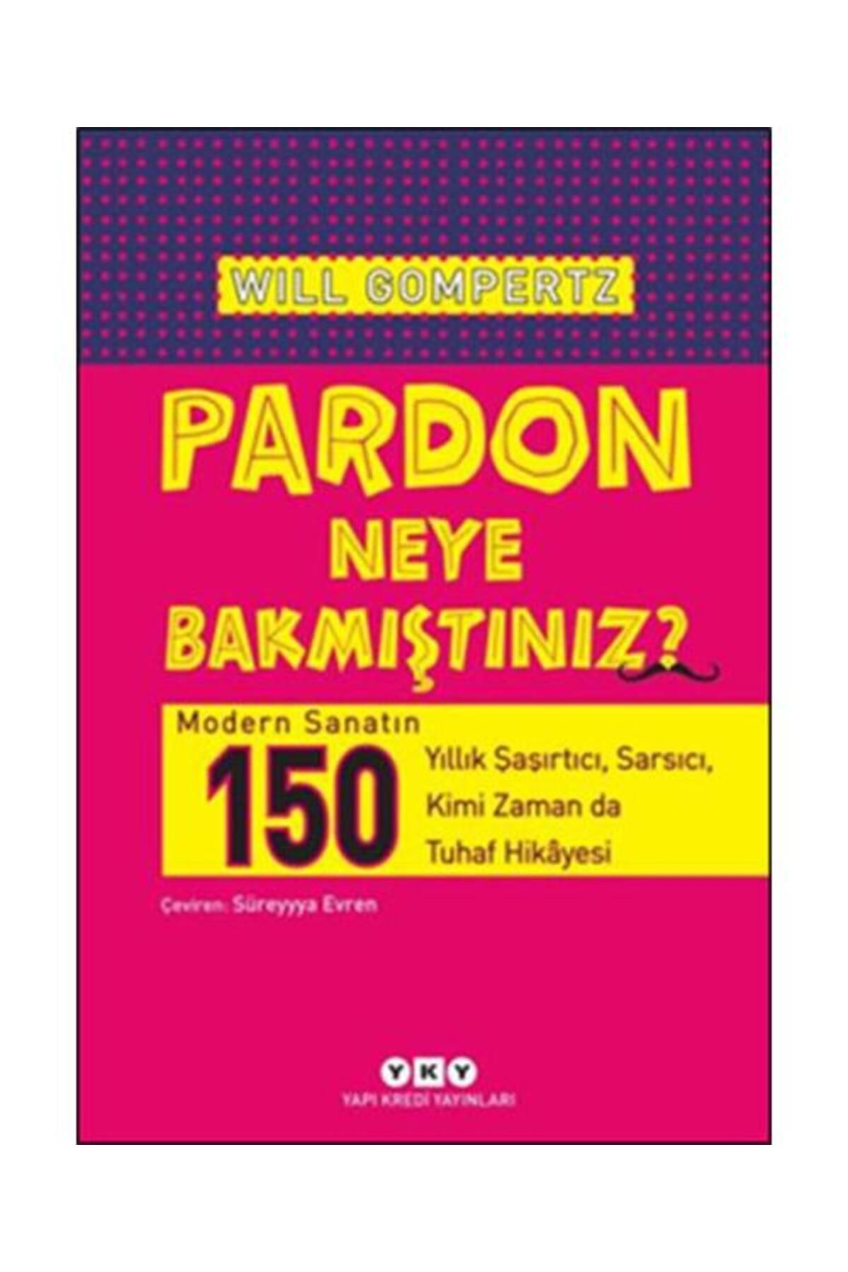 Yapı Kredi Yayınları Pardon Neye Bakmıştınız?
