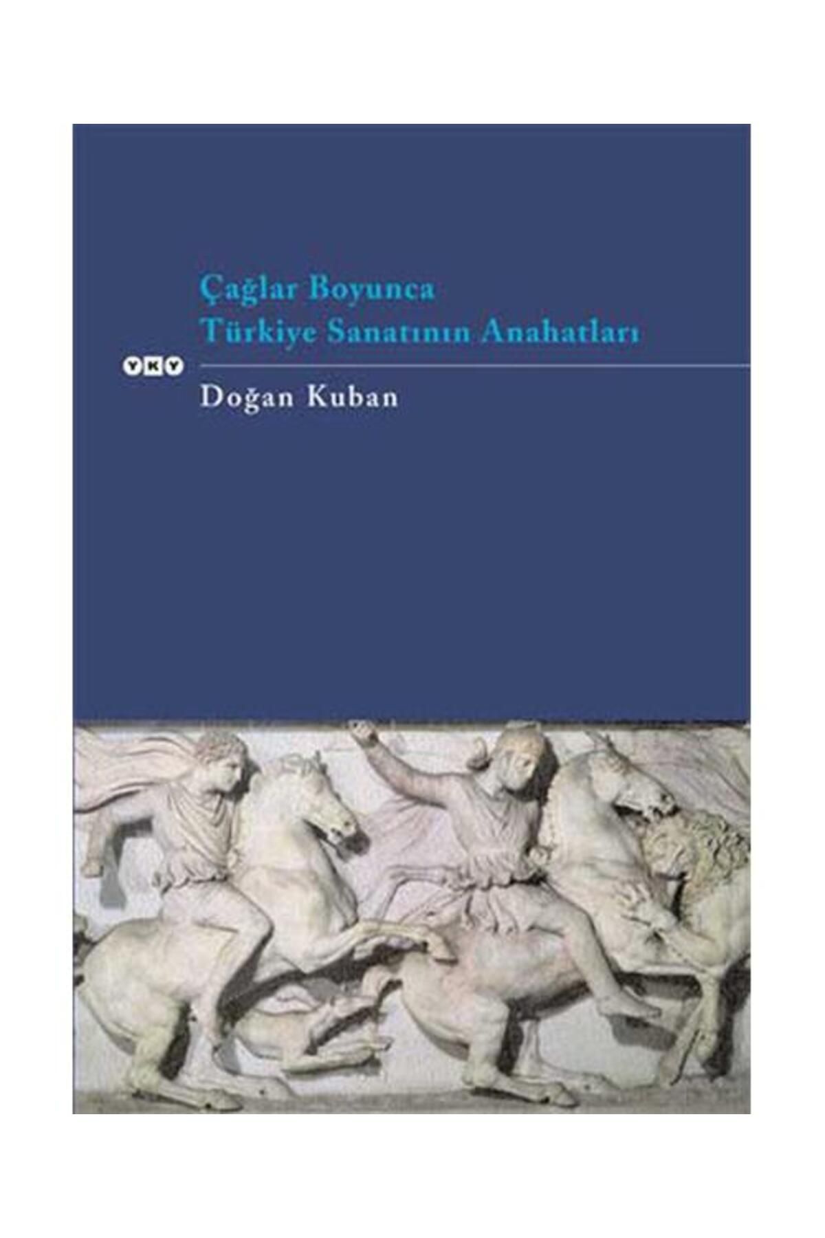 Yapı Kredi Yayınları Çağlar Boyunca Türkiye Sanatının Anahatları