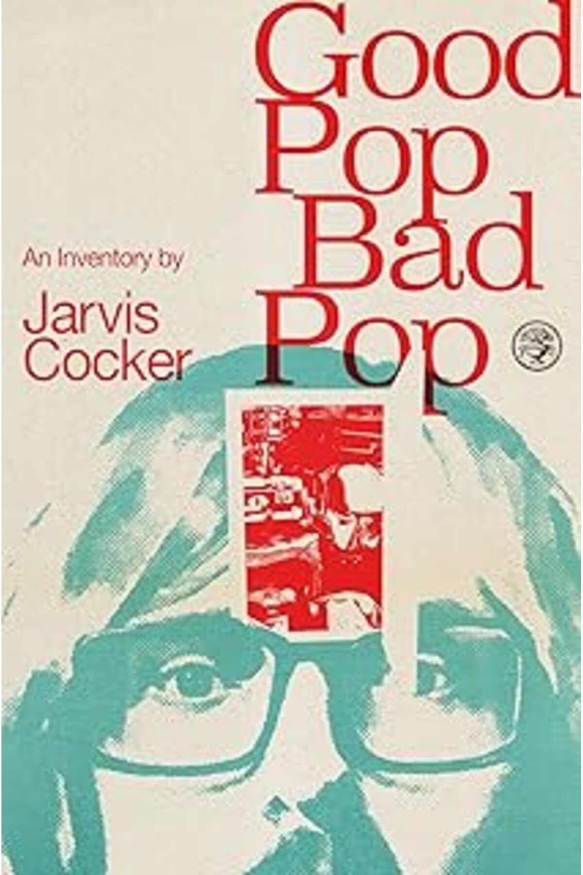 Pazarcan Good Pop, Bad Pop: The Sunday Times Bestselling Hit From Jarvis Cocker