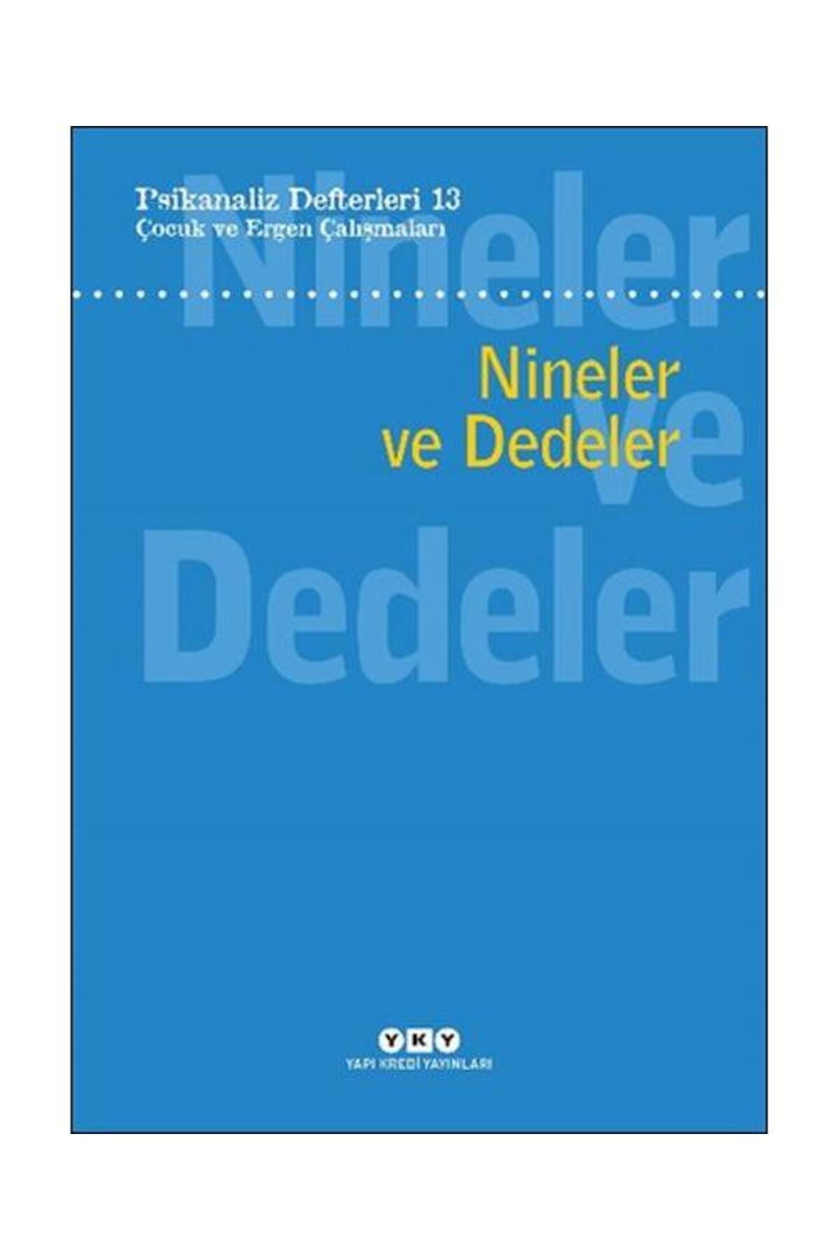 Yapı Kredi Yayınları Psikanaliz Defterleri 13: Çocuk Ve Ergen Çalışmaları Nineler Ve Dedeler