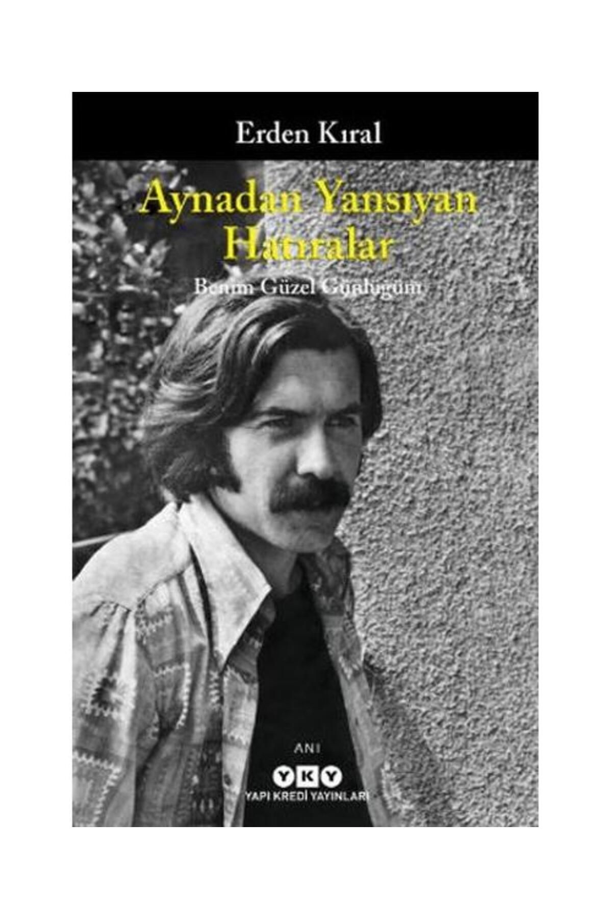 Yapı Kredi Yayınları Aynadan Yansıyan Hatıralar Benim Güzel Günlüğüm