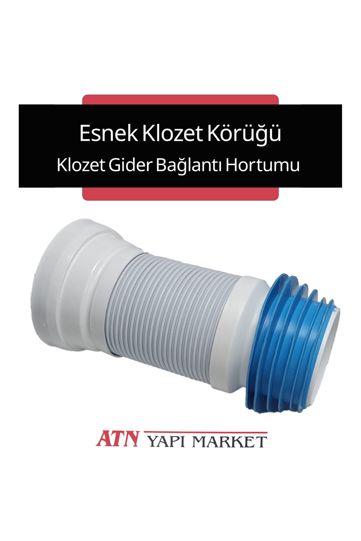 LÜXPAR Esnek Klozet Körüğü – Klozet Gider Bağlantı Kada – 110 mm Girişli, Ayarlanabilir PVC Tahliye Körüğü