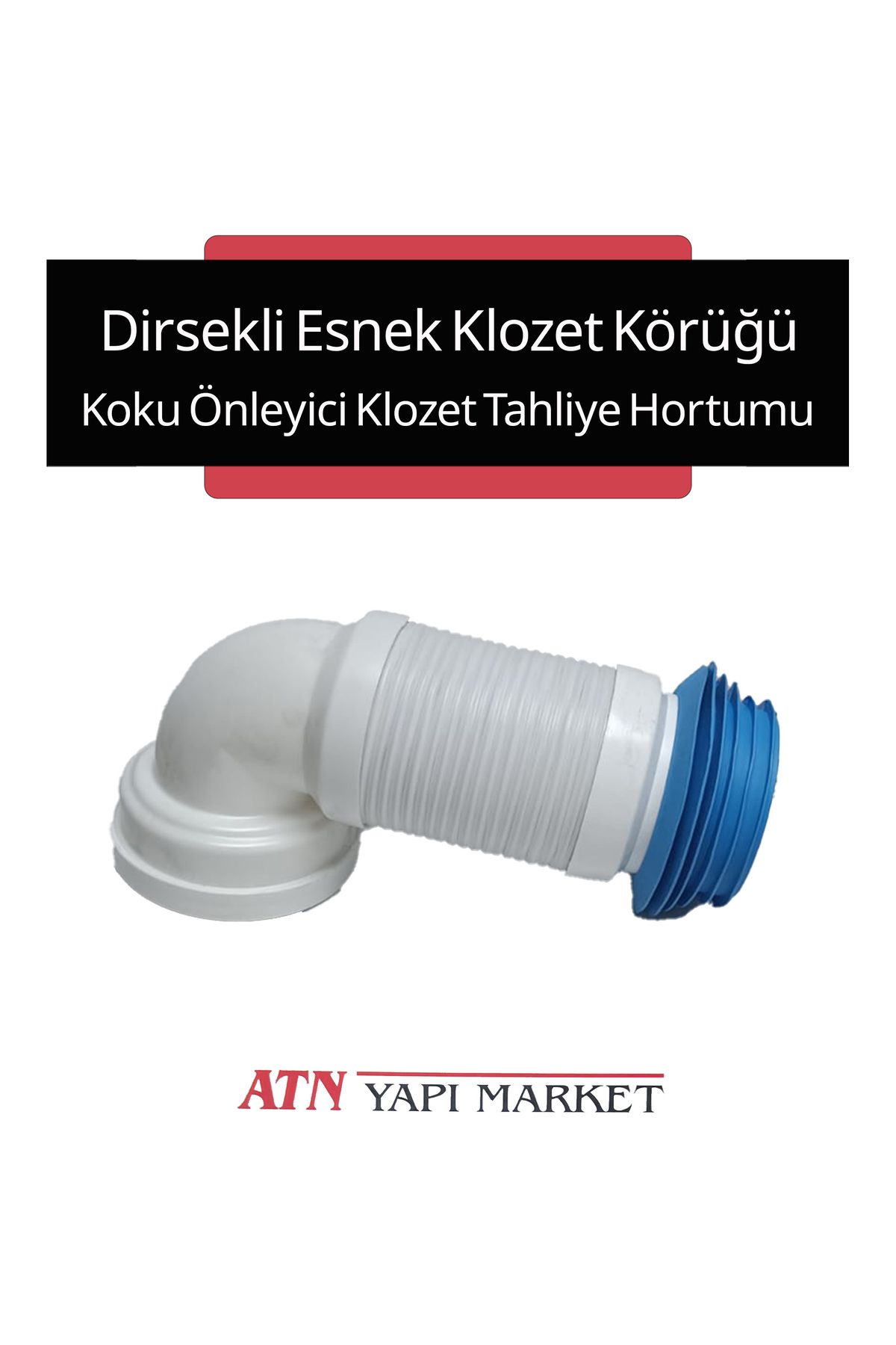 LÜXPAR Dirsekli Esnek Klozet Körüğü – Koku Önleyici Klozet Tahliye Hortumu – 110 mm PVC Gider Bağlantı