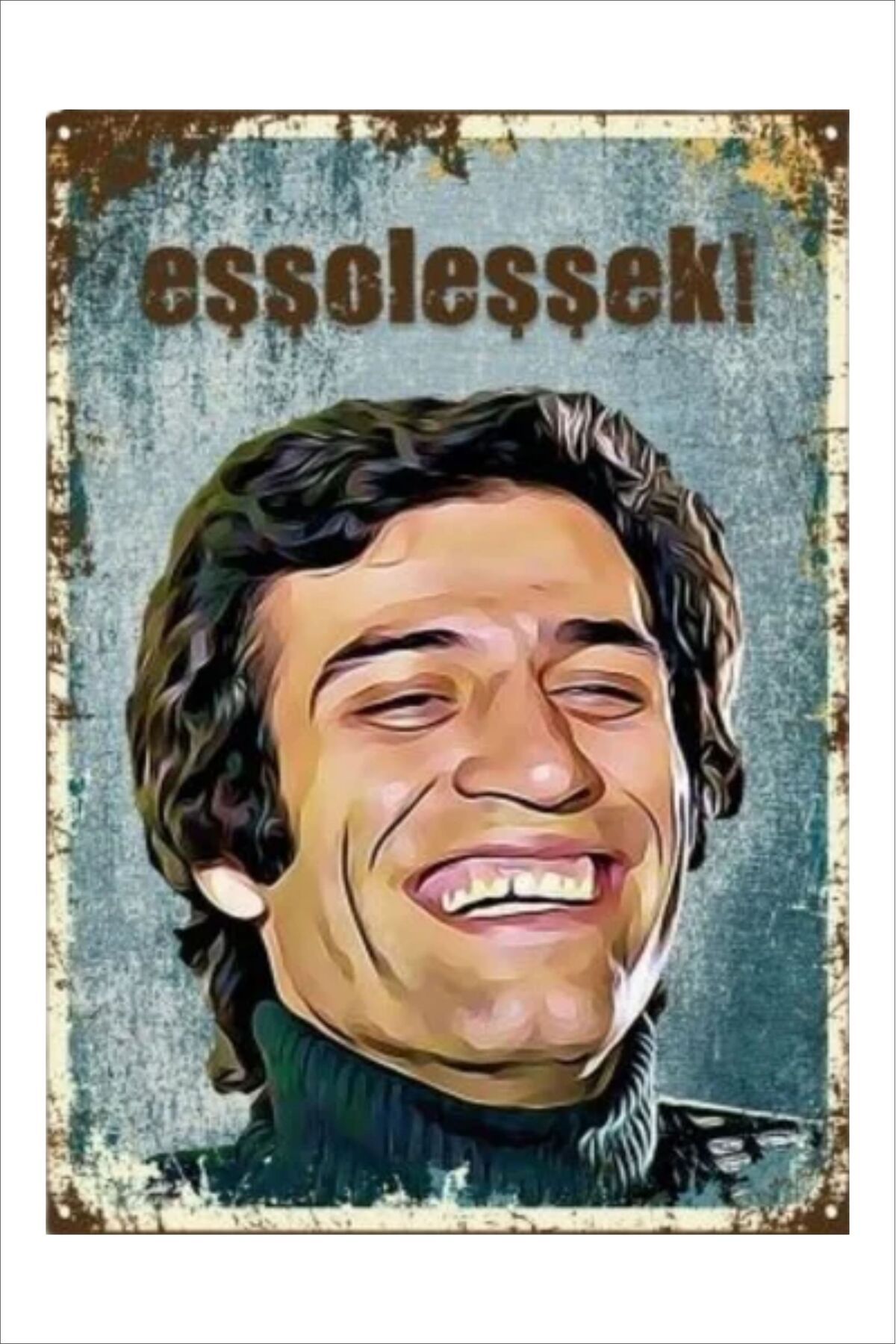 Yeni Yıldız Reklam RETRO KEMAL SUNAL EŞŞOLEŞŞEK KOMİK DUVAR YAZILARI SÖZLERİ YEŞİLÇAM TABLO