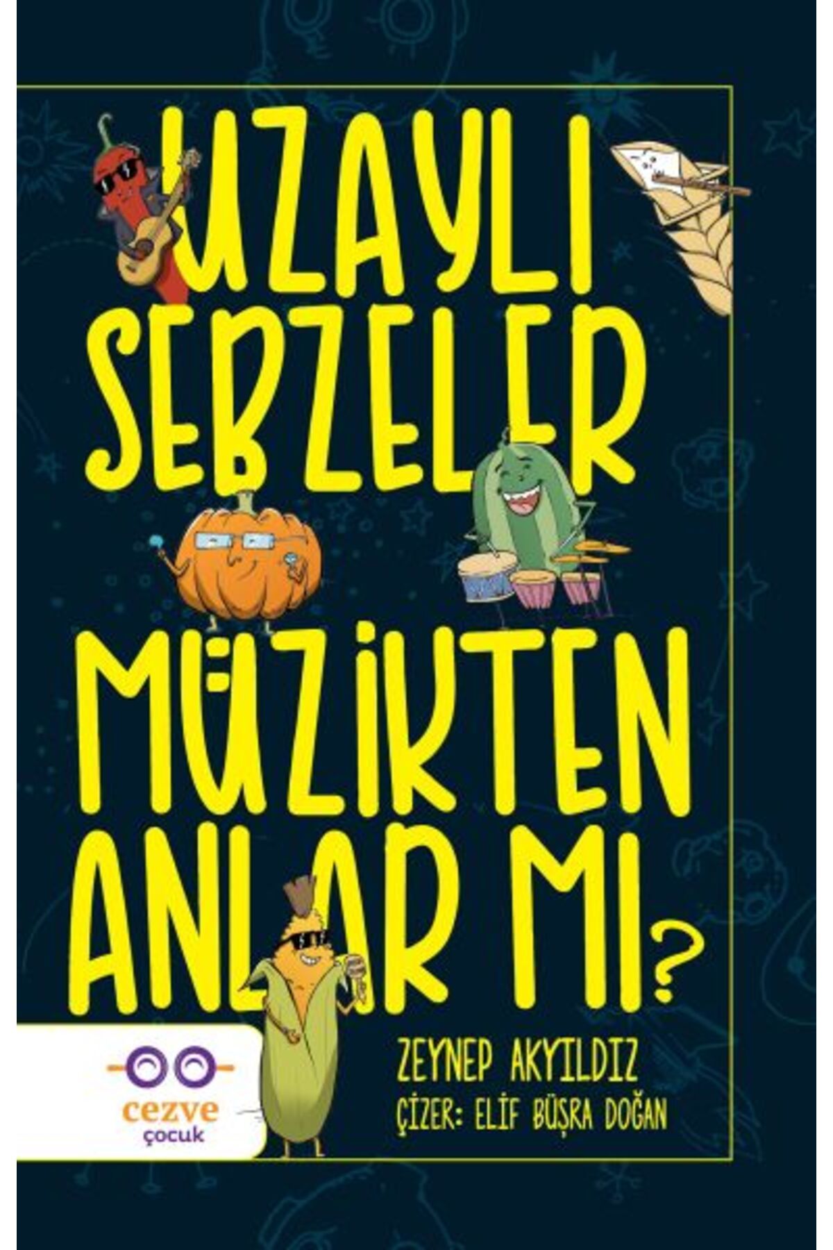 Cezve Çocuk Uzaylı Sebzeler Müzikten Anlar Mı?