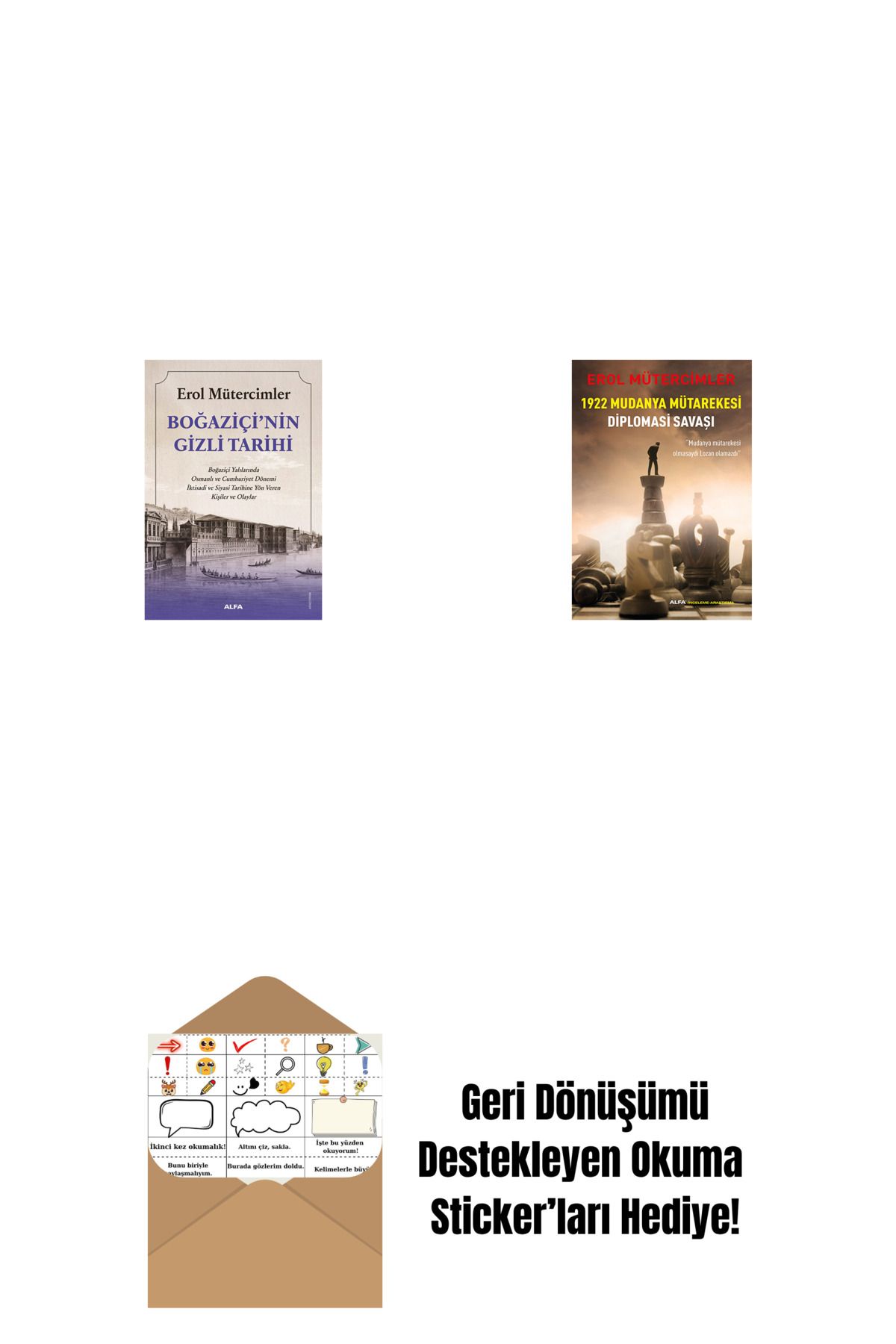 Alfa Yayınları Boğaziçi’nin Gizli Tarihi + 1922 Mudanya Mütarekesi Diplomasi Savaşı + Okuma Sticker'ları