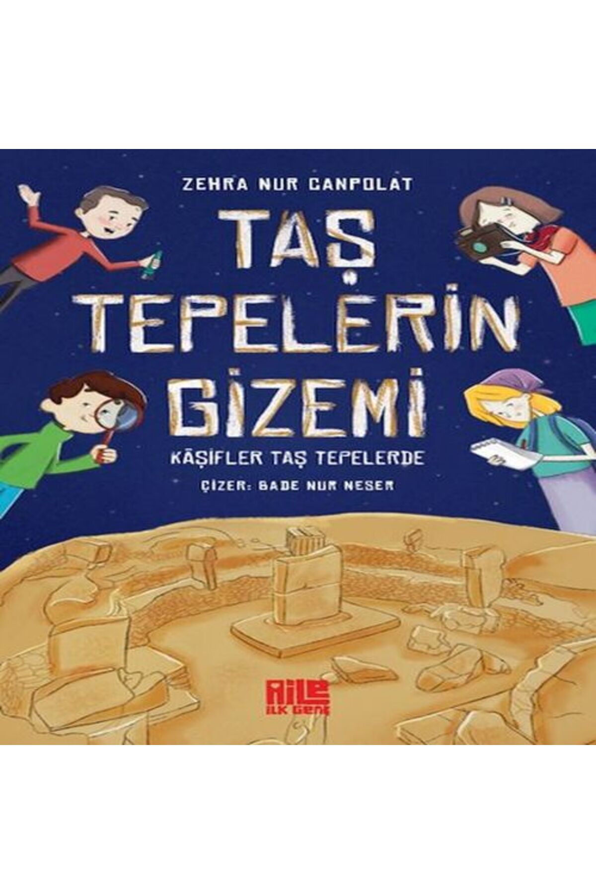 Tonguç Yayınları Taş Tepelerin Gizemi Kşifler Taş Tepelerde