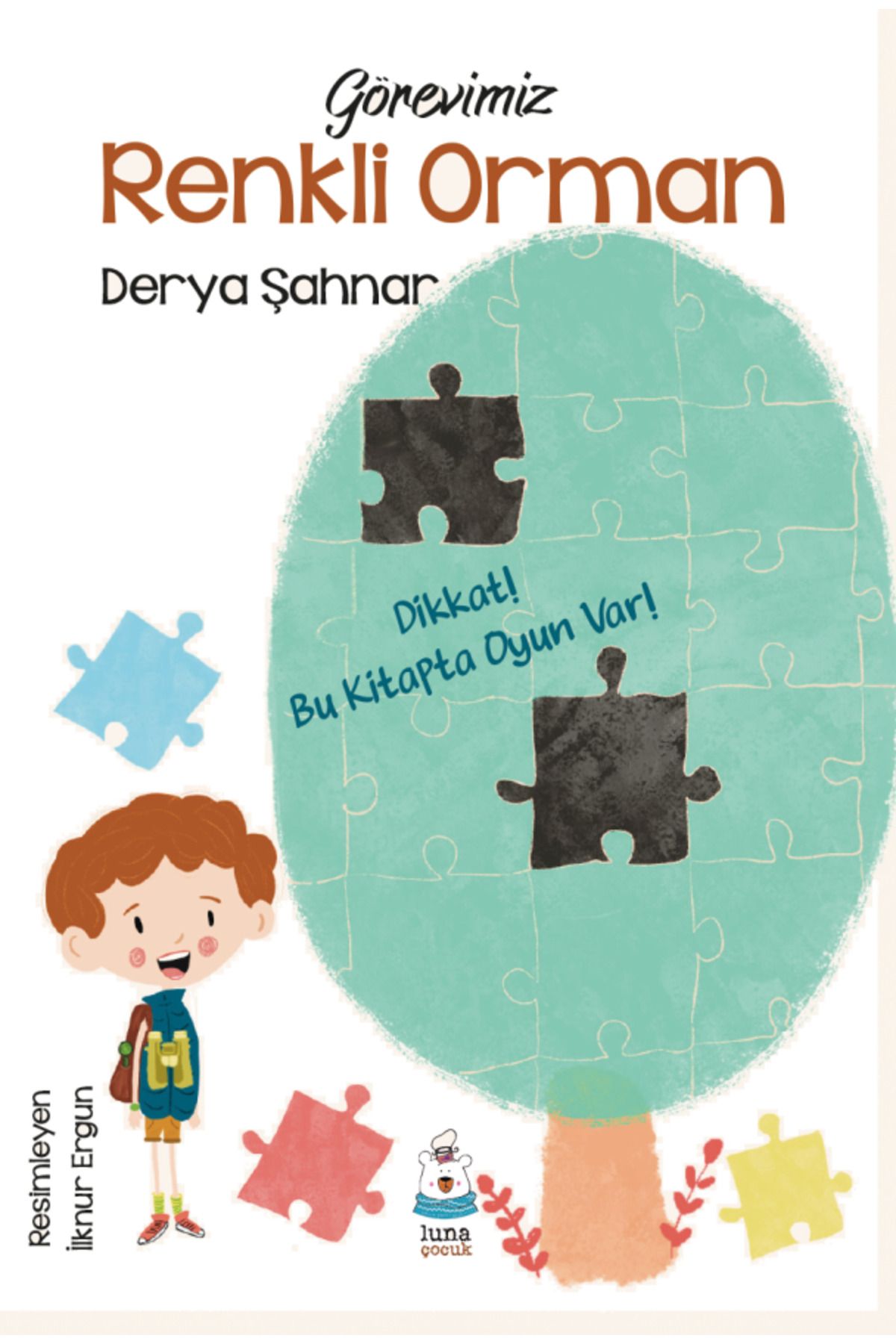 Luna Yayınları 9786255582416 / Görevimiz Renkli Orman / Derya Şahnar