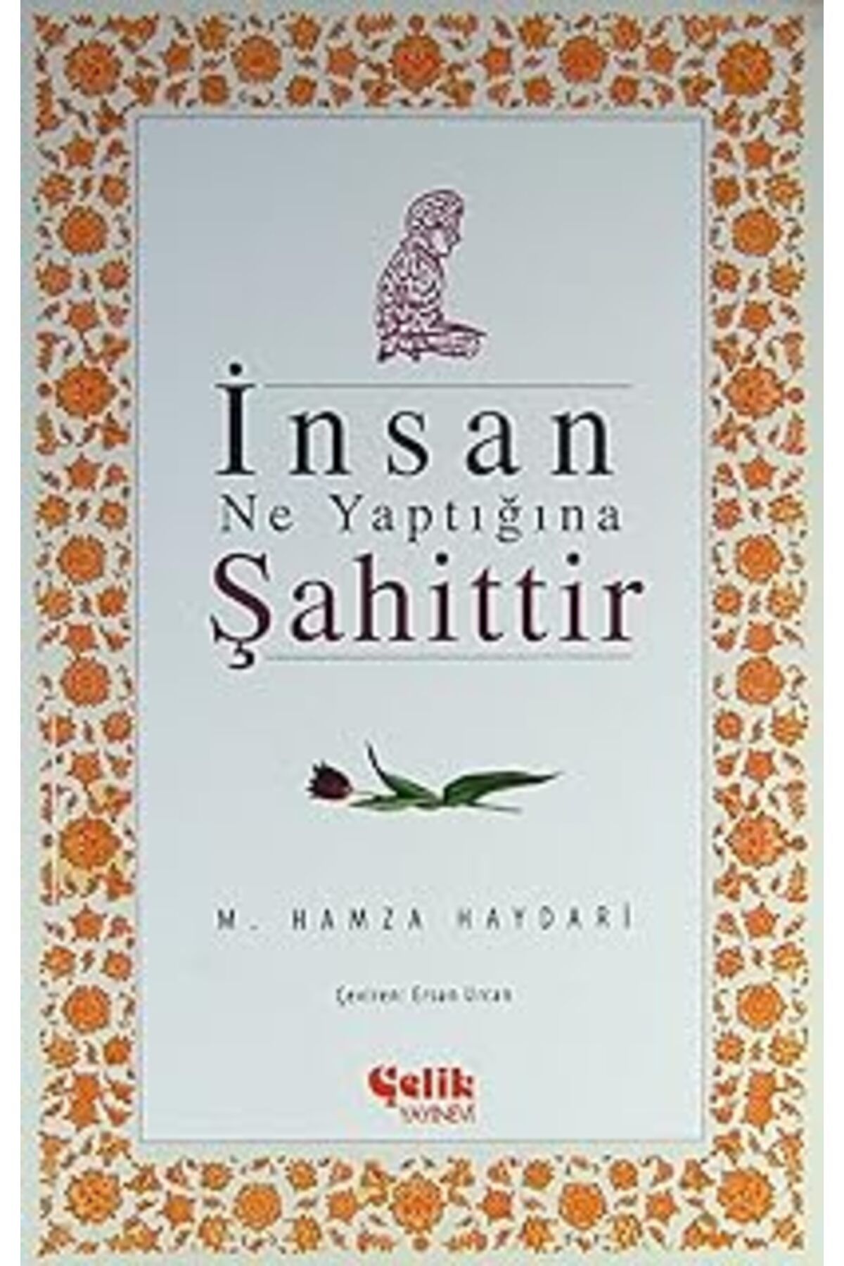 ASİTAN İnsan Ne Yaptiğina Şahittir (KAPAK DEĞİŞEBİLİR)