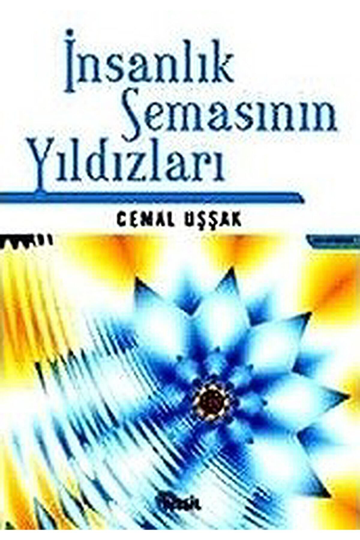 Literatürk Academia İnsanlık Semasının Yıldızları - Cemal Uşşak (2006 Basım)