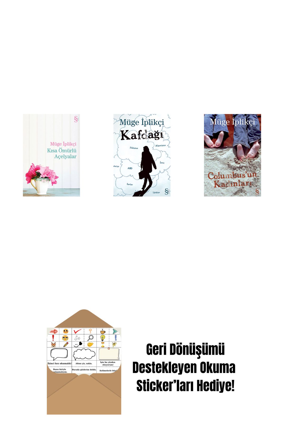 Everest Yayınları Kısa Ömürlü Açelyalar + Kafdağı + Columbus'un Kadınları + Okuma Sticker'ları