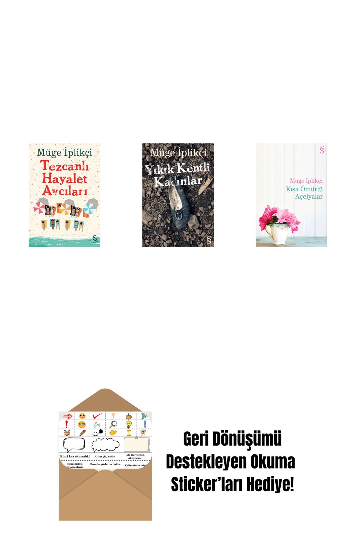 Everest Yayınları Tezcanlı Hayalet Avcıları + Yıkık Kentli Kadınlar + Kısa Ömürlü Açelyalar + Okuma Sticker'ları