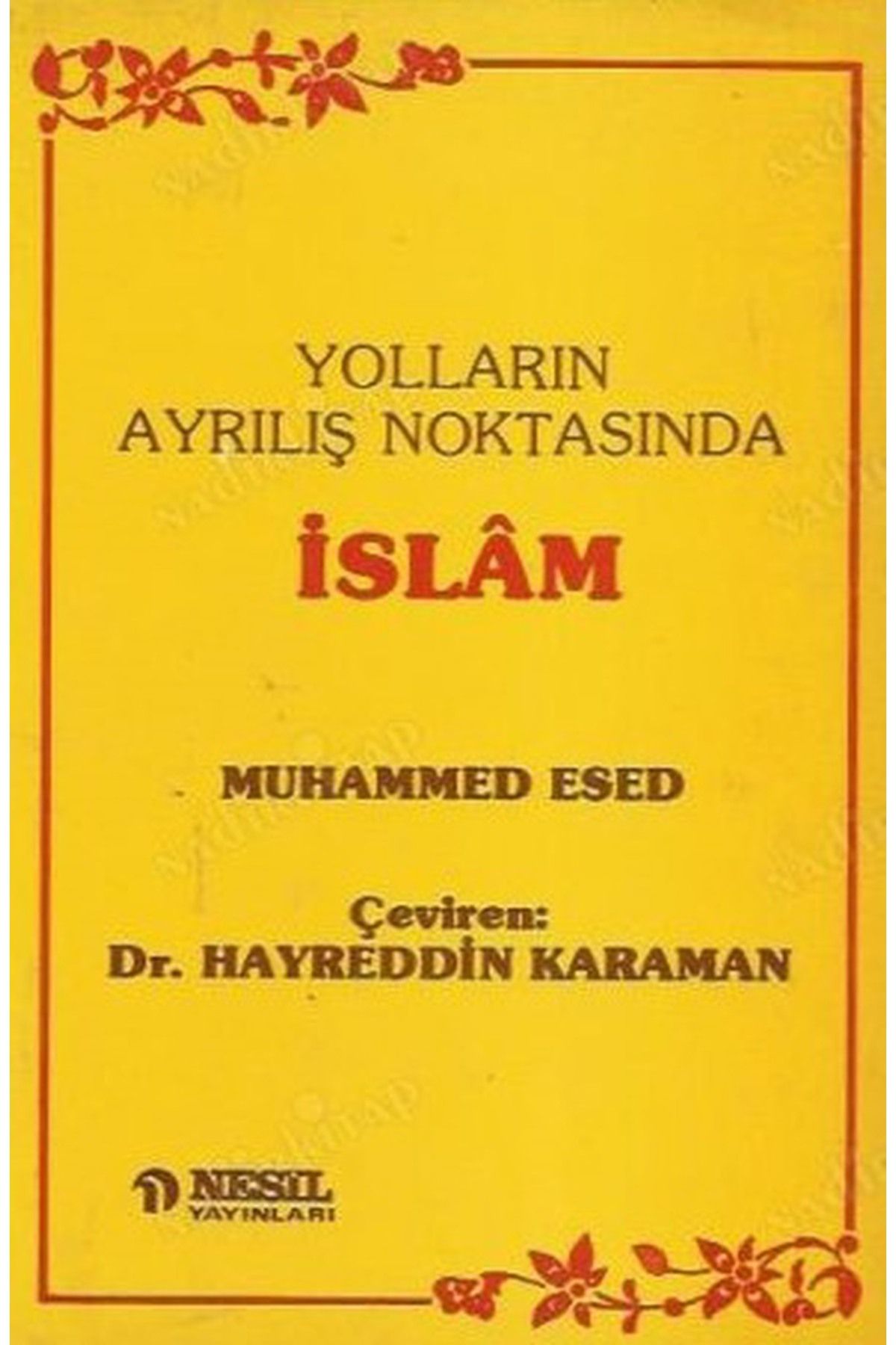 Literatürk Academia Yolların Ayrılış Noktasında İslam - Muhammed Esed (1986 BASIM)