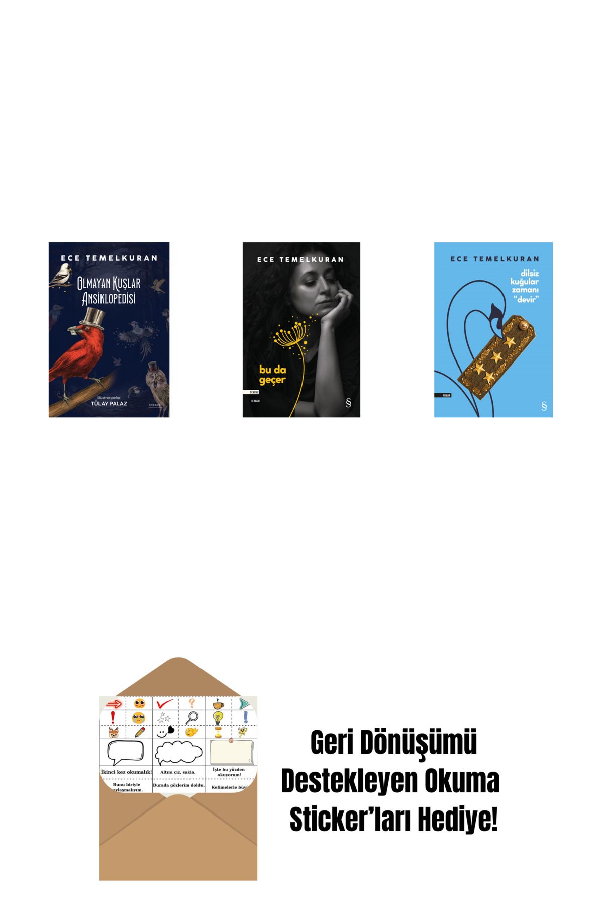 Everest Yayınları Olmayan Kuşlar Ansiklopedisi + Bu da Geçer + Dilsiz Kuğular Zamanı “Devir” + Okuma Sticker'ları