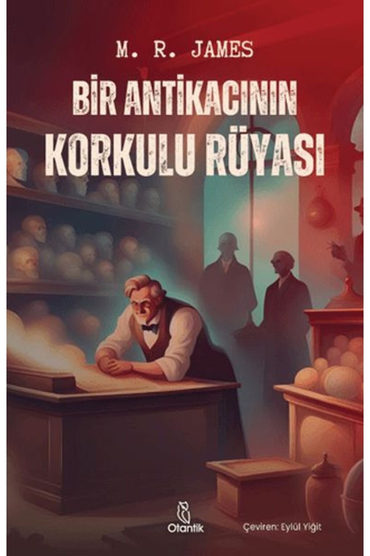 Otantik Kitap Bir Antikacının Korkulu Rüyası