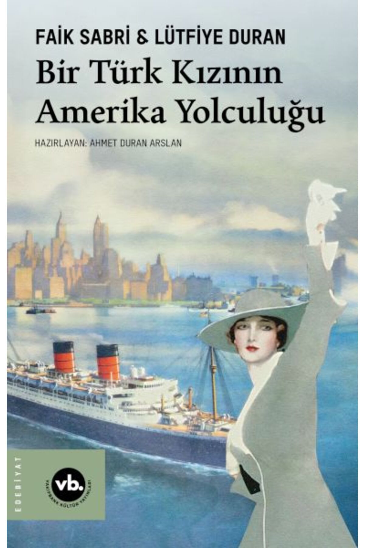 Vakıfbank Kültür Yayınları Bir Türk Kızının Amerika Yolculuğu