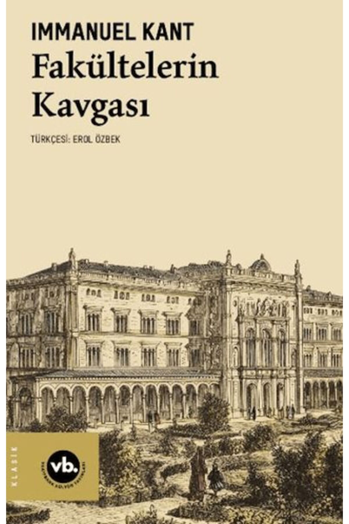 Vakıfbank Kültür Yayınları Fakültelerin Kavgası