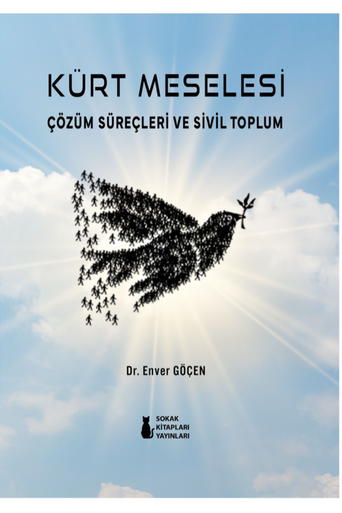 Sokak Kitapları Yayınları Kürt Meselesi, Çözüm Süreçleri Sivil Toplum - Enver Göçen