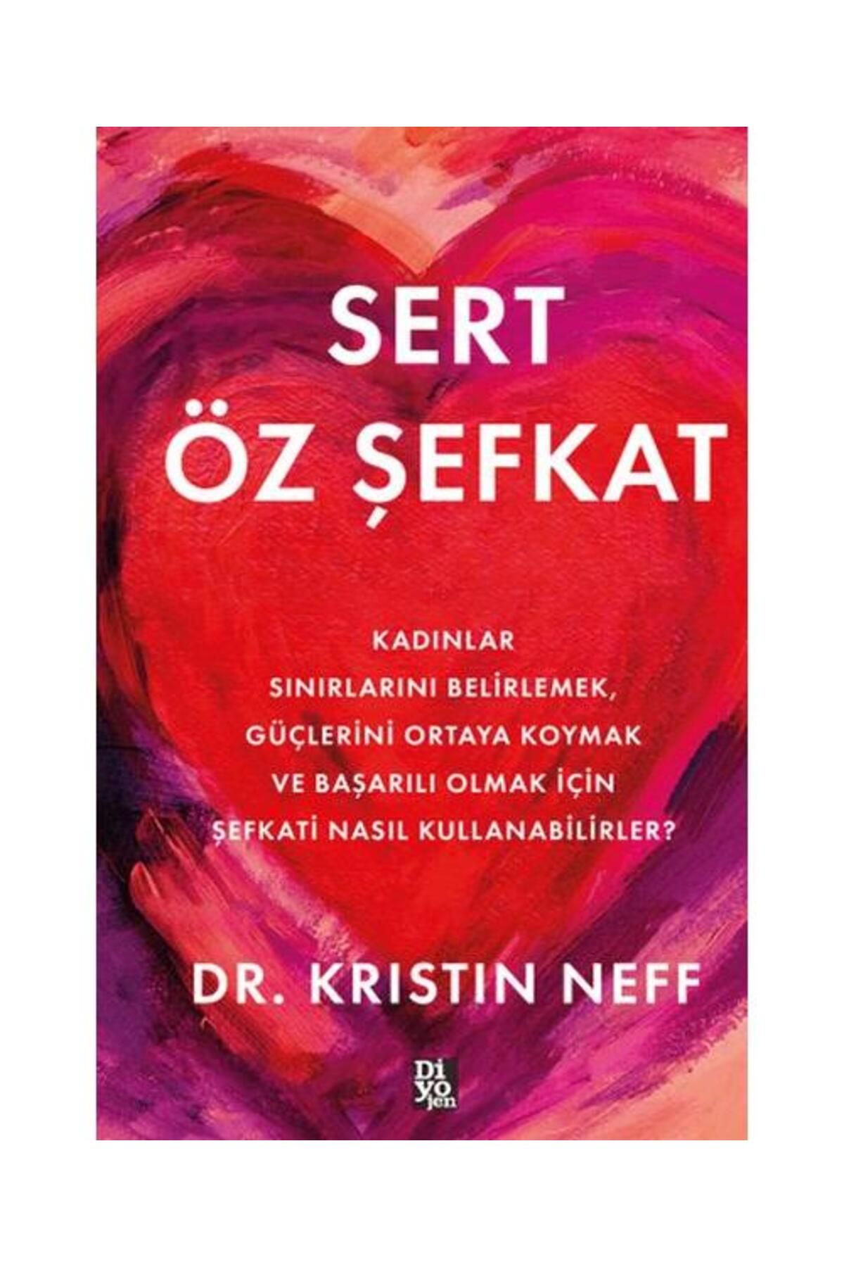 Diyojen Yayıncılık Sert Öz Şefkat