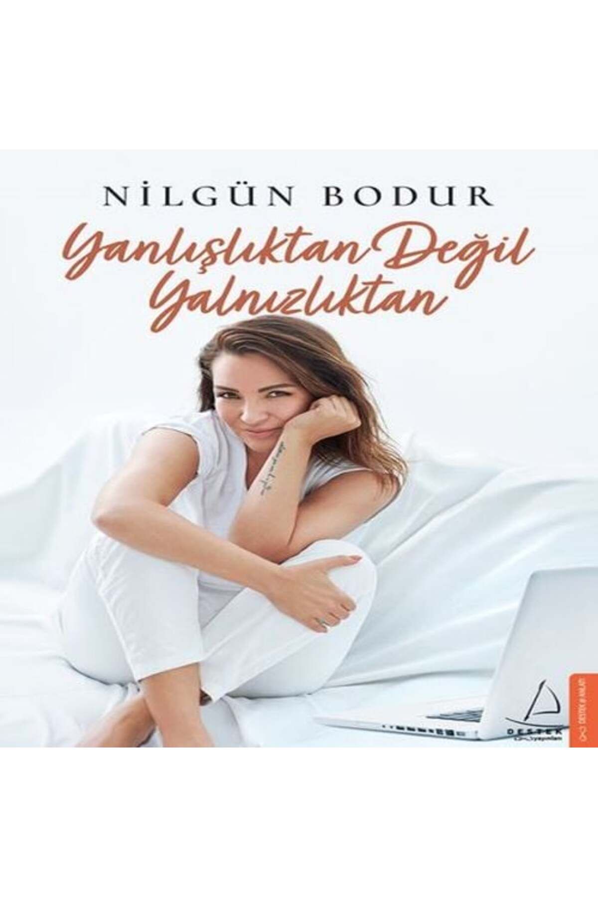 Destek Yayınları Yanlışlıktan Değil Yalnızlıktan