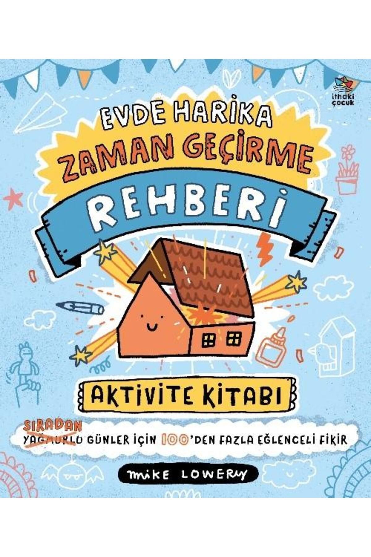 İthaki Çocuk Evde Harika Zaman Geçirme Rehberi