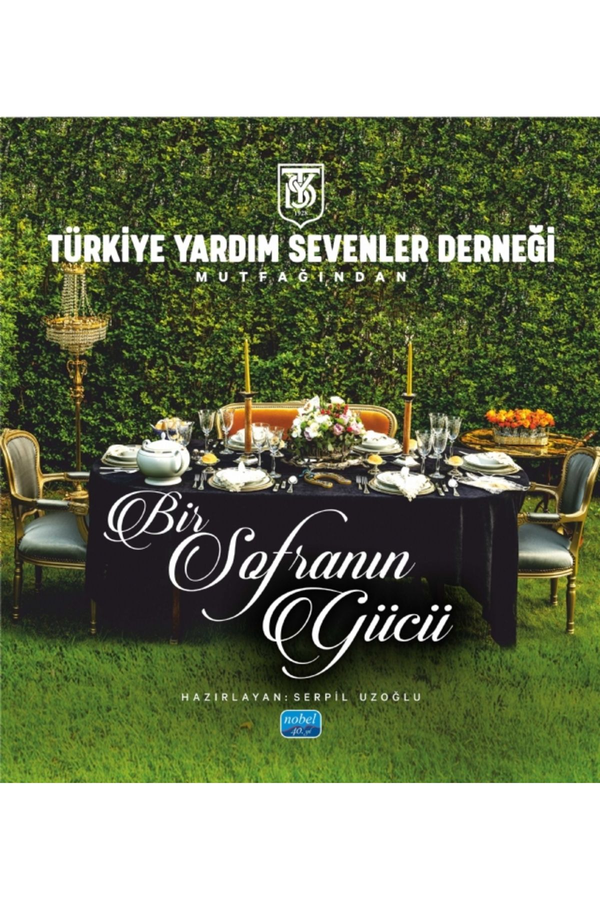 Nobel Akademik Yayıncılık Türkiye Yardım Sevenler Derneği Mutfağından - BİR SOFRANIN GÜCÜ