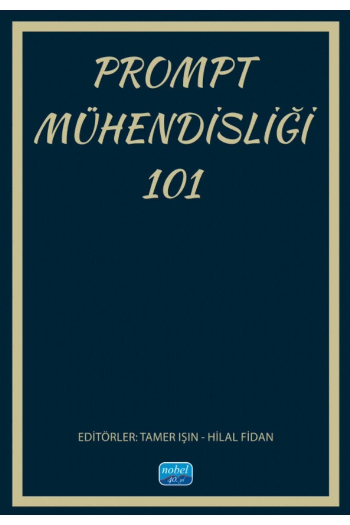 Nobel Akademik Yayıncılık Prompt Mühendisliği 101