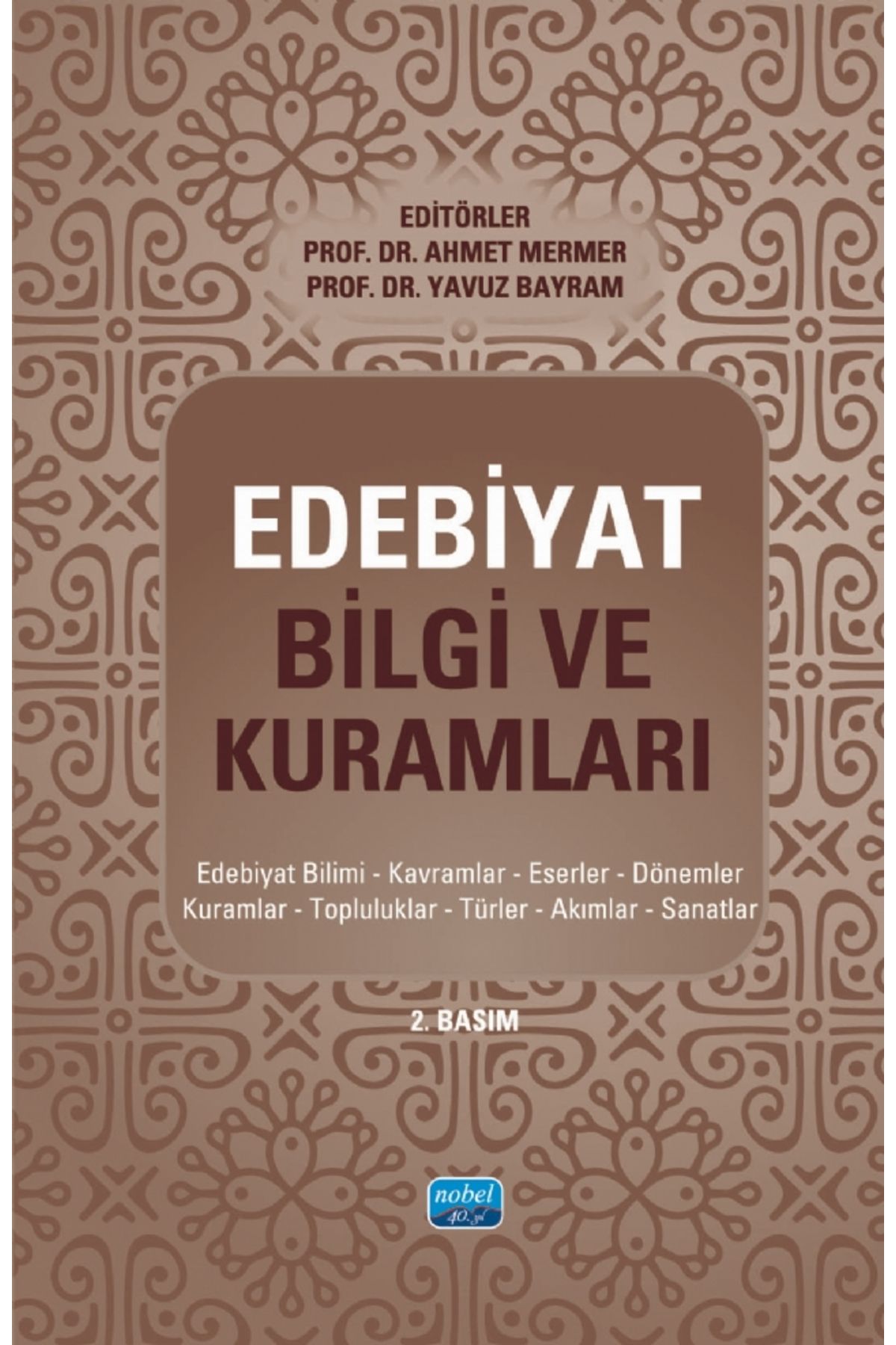 Nobel Akademik Yayıncılık EDEBİYAT BİLGİ VE KURAMLARI