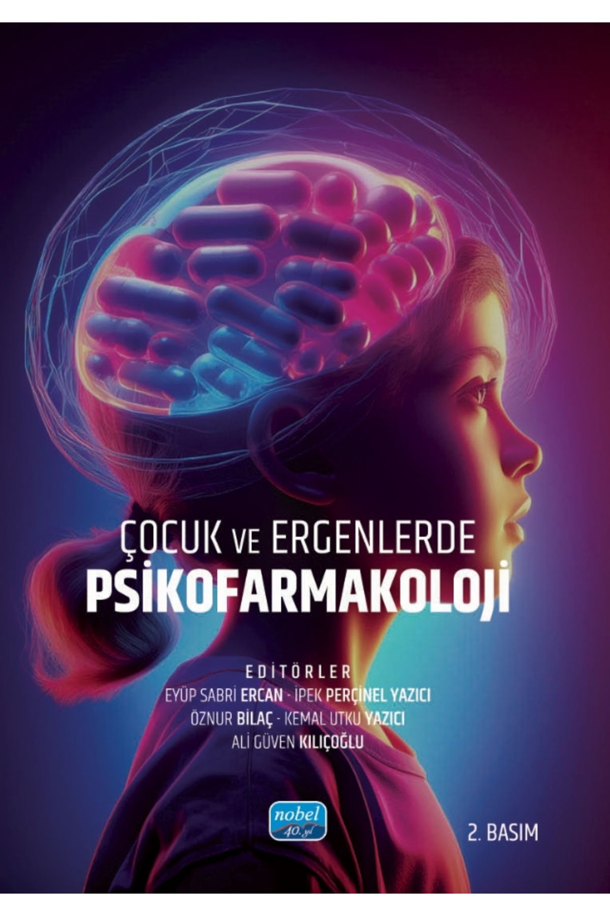 Nobel Akademik Yayıncılık Çocuk ve Ergenlerde Psikofarmakoloji