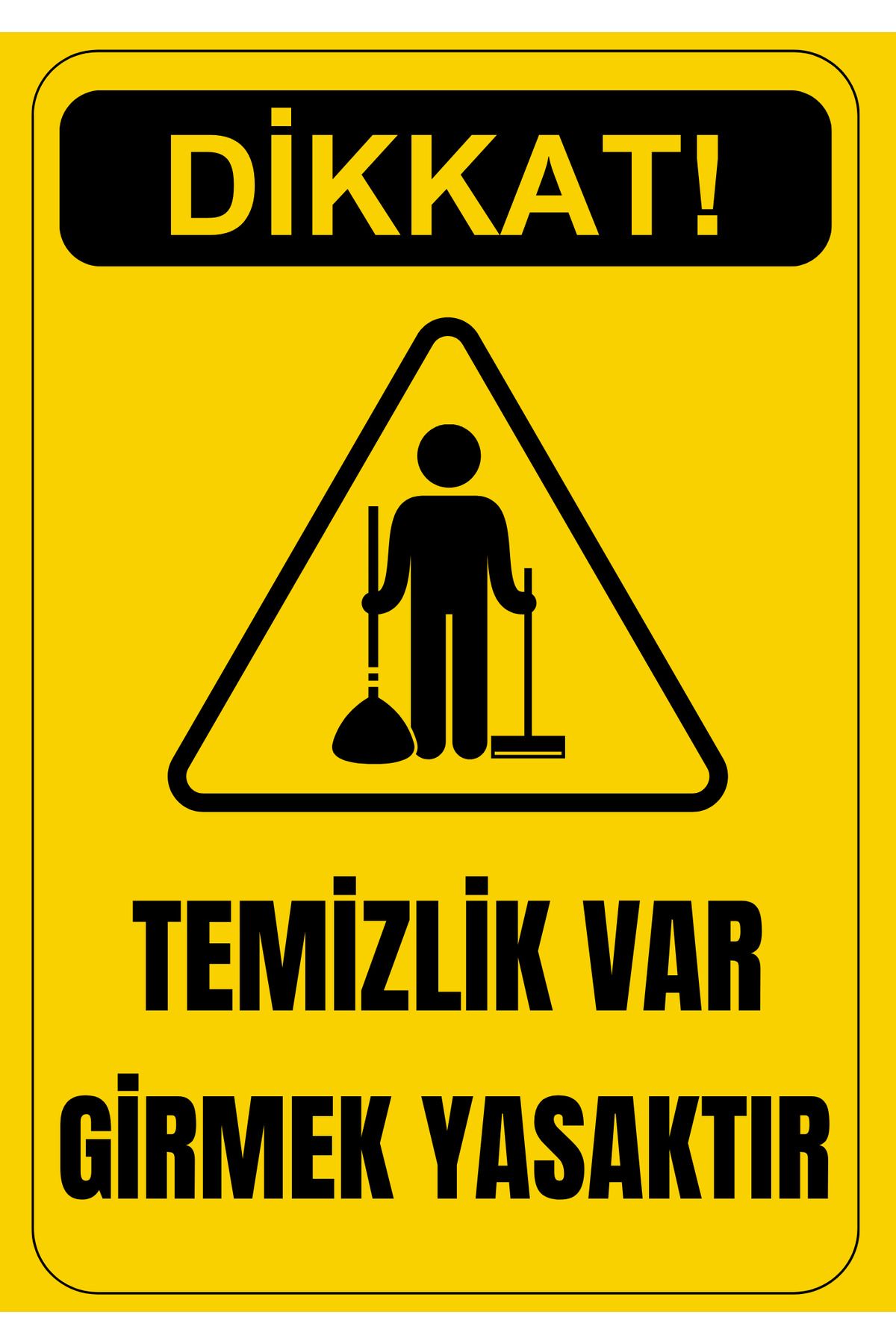 Girl Power 35X50 Temizlik Var Girmek Yasaktır 3 mm Dekota Üzerine Folyo Baskı Uyarı Levhası