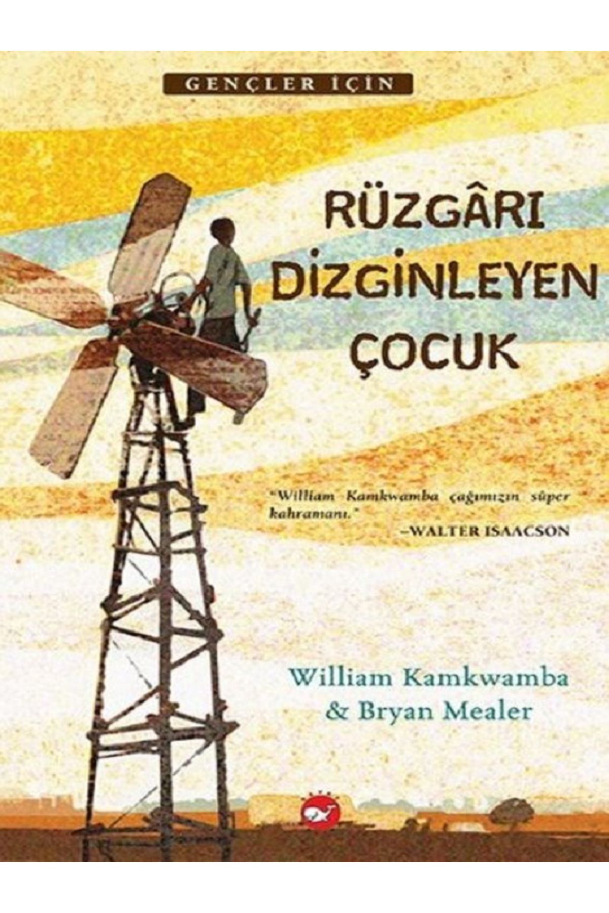 Evrensel İletişim Yayınları Rüzgarı Dizginleyen Çocuk / Gençler İçin